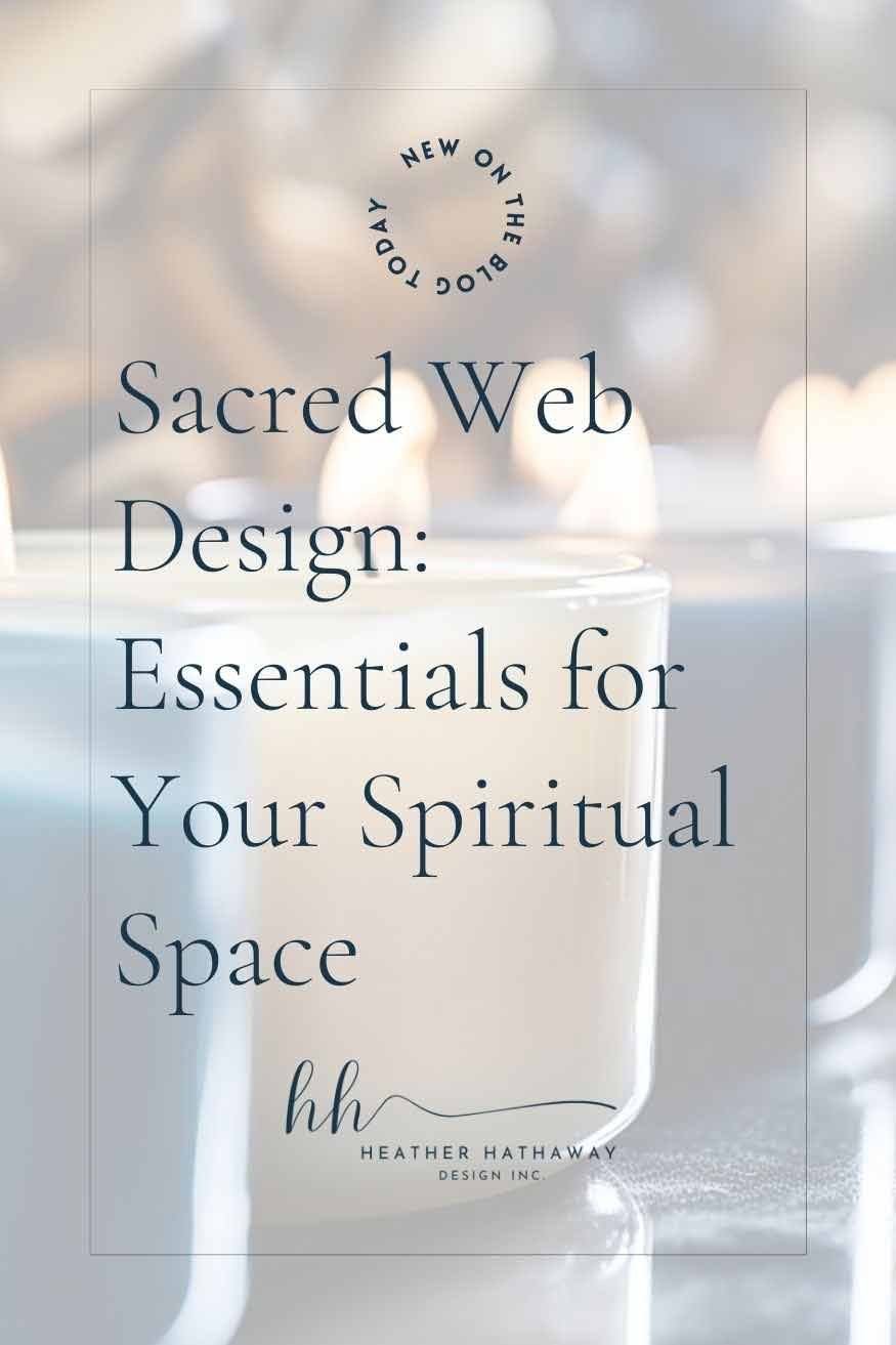 Sacred Web Design Essentials for Your Spiritual Space.jpg