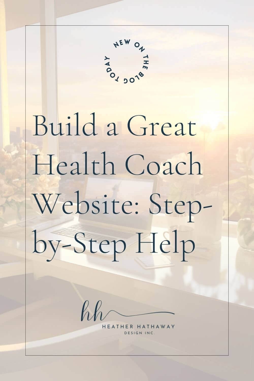 Build a Great Health Coach Website Step-by-Step Help.jpg