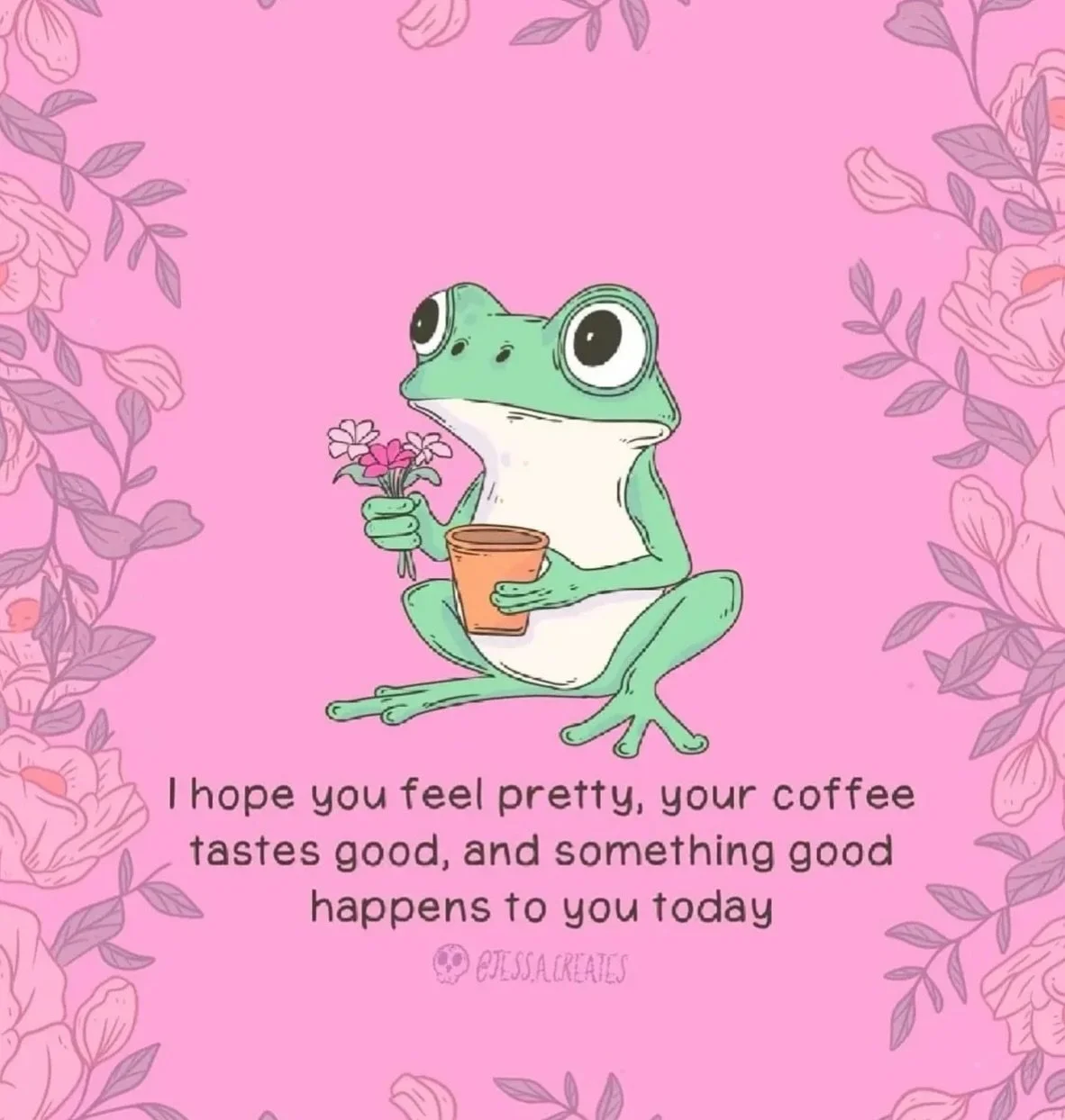 Pass this along! Wishing others well helps your mood too. What a win/win. Hope something cool happens to you today 😘