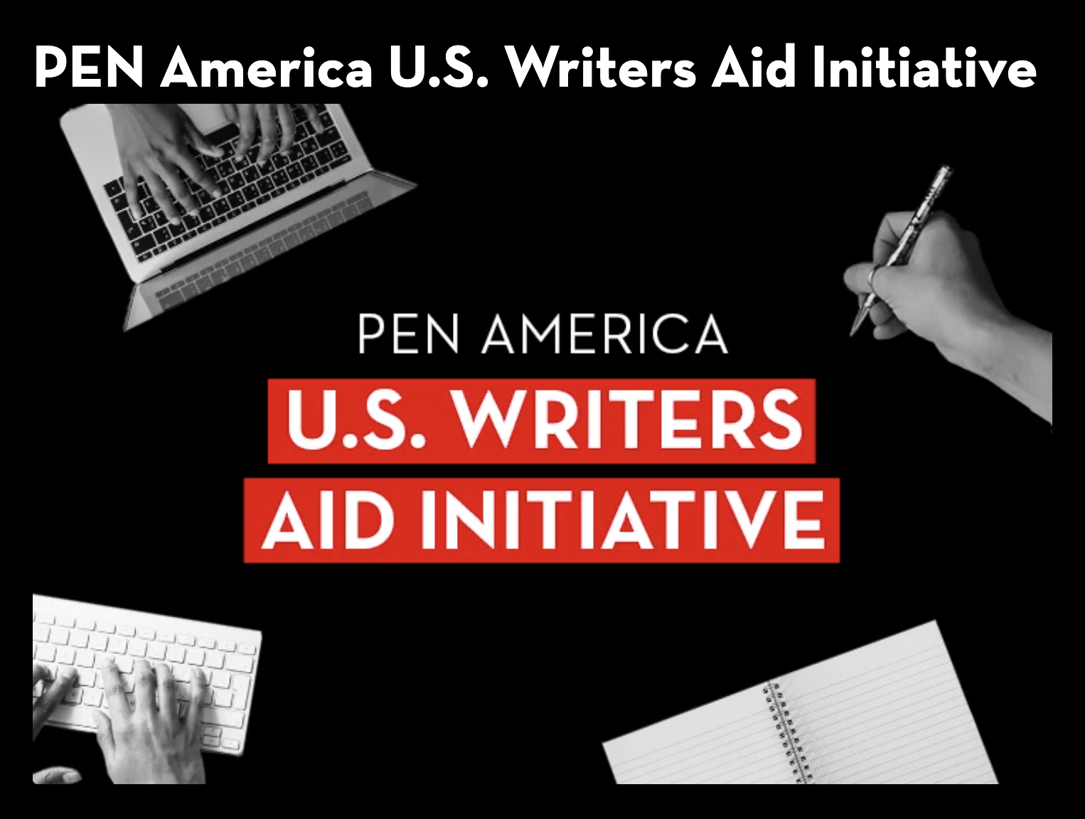 PEN America - U.S. Writers Aid Initiative (multi-cycle)