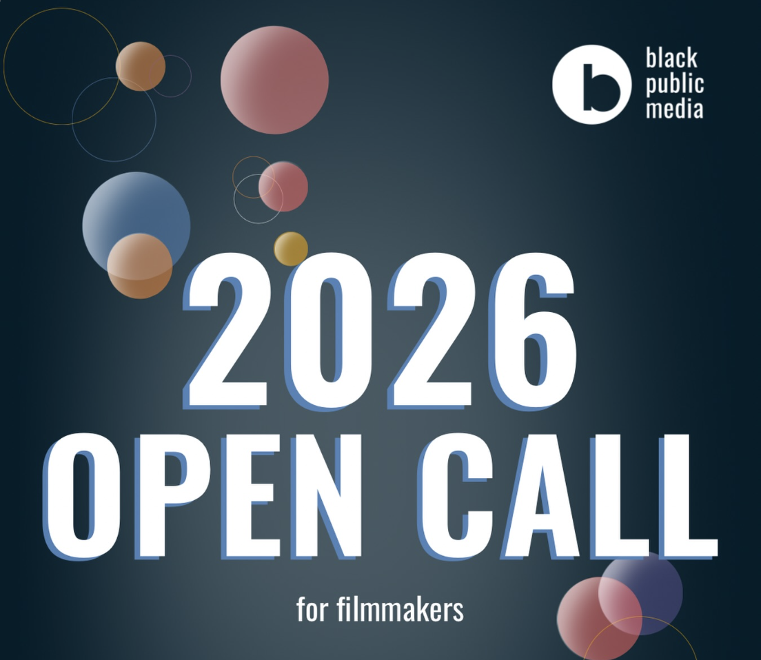 Black Public Media - 2026 Open Call for Nonfiction Filmmakers 