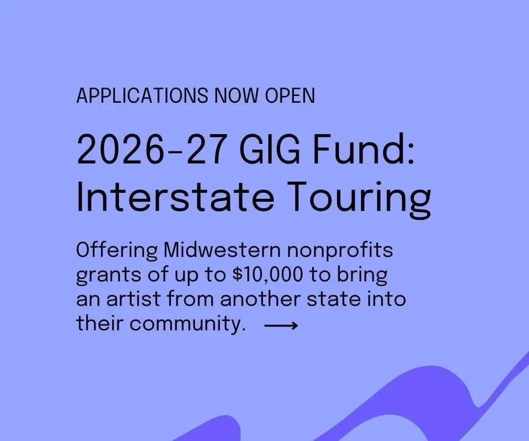Arts Midwest - GIG Fund: Interstate Touring Program (Phase 2)