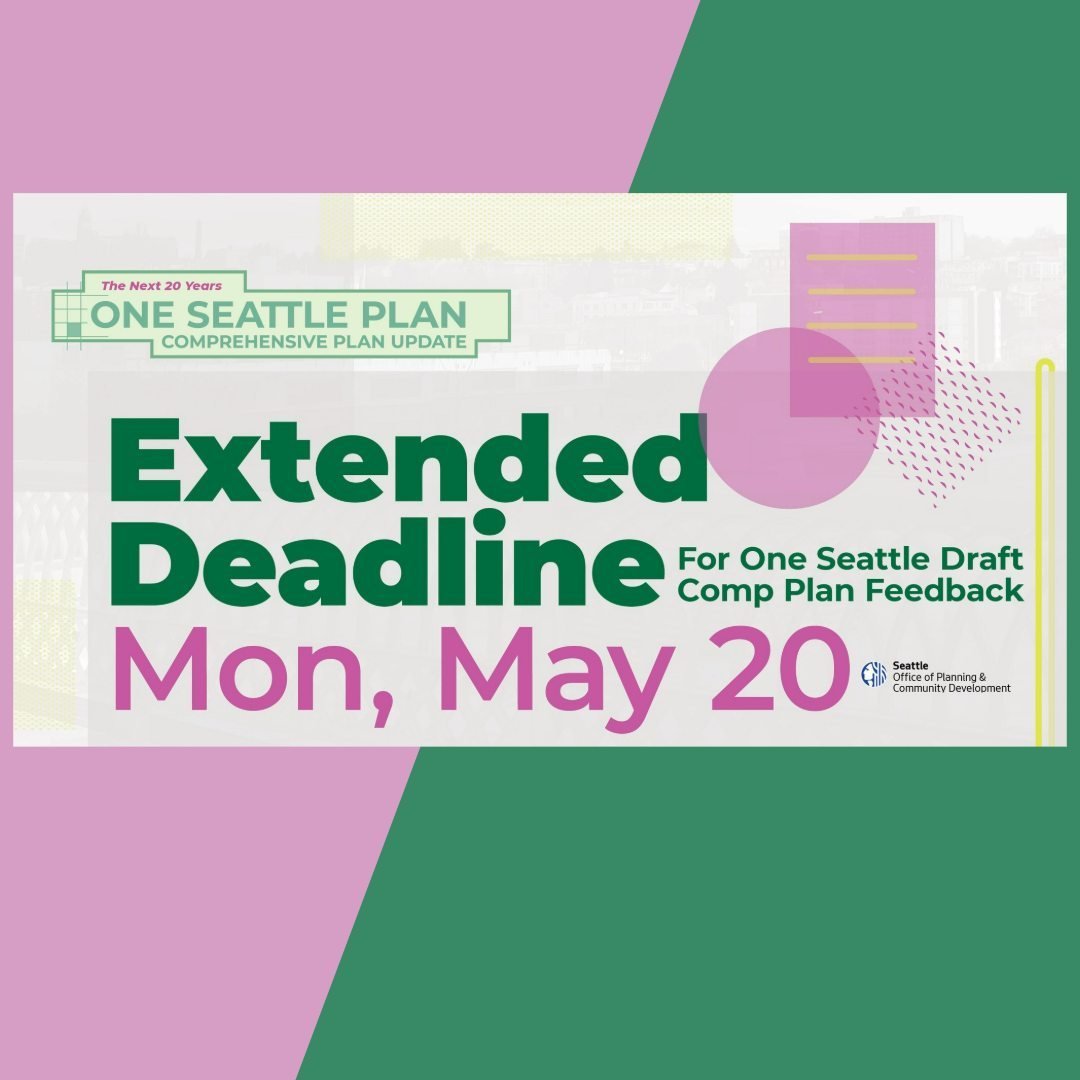 The deadline for public comments on the Draft One Seattle Plan has been extended! You now have until May 20, 5:00 PM to share your thoughts.
Don't miss your chance to contribute&mdash;visit https://loom.ly/kaOAS8w to share your feedback. Your insight