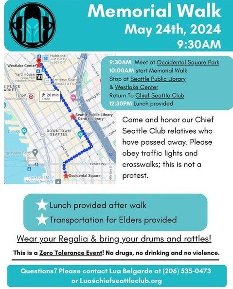 The annual Chief Seattle Club Memorial Walk will be held Friday, May 24th, beginning at 9:30 am.