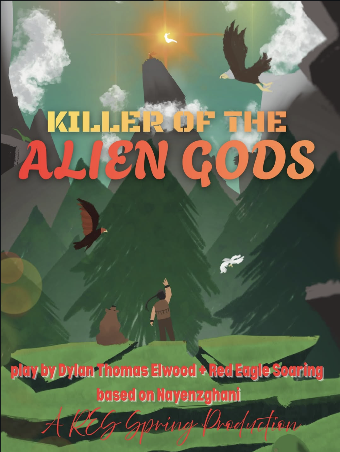 Red Eagle Soaring’s Spring Show KILLER OF THE ALIEN GODS
