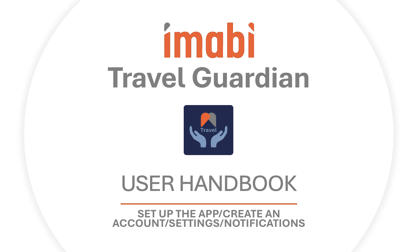 Travel Guardian user handbook explaining how to set up the app and account, change details and navigate through settings, including subscription preferences and notifications