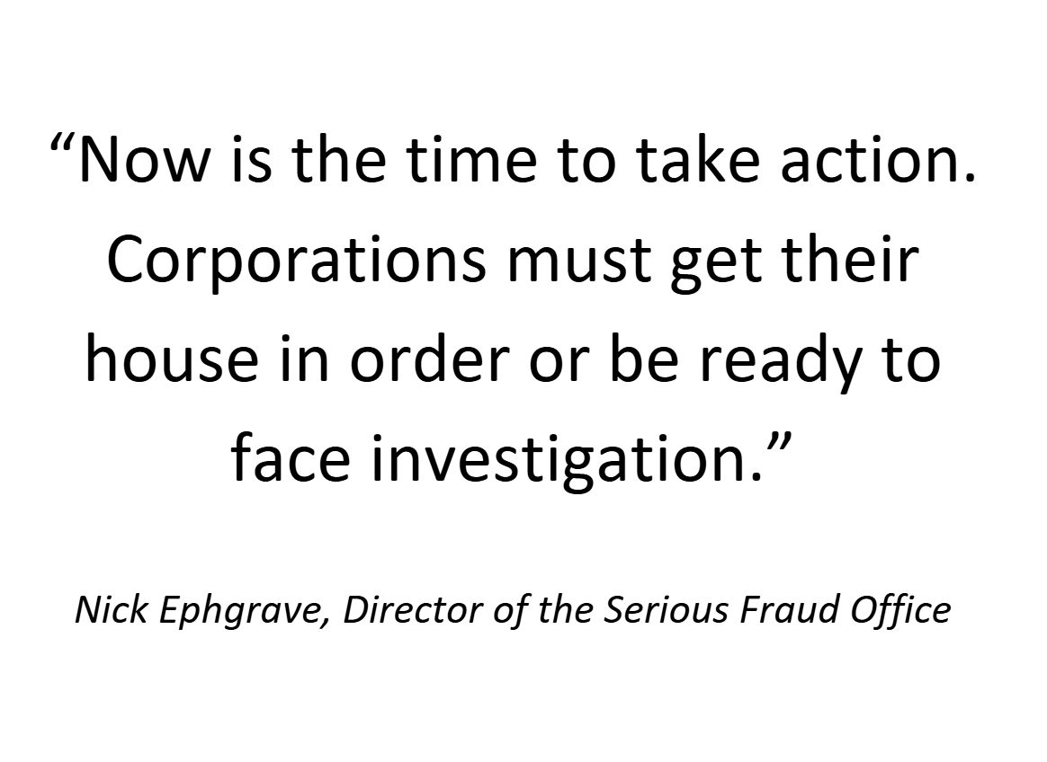 Quote from Nick Ephgrave, Director of the Serious Fraud Office, stating that corporations must act now on compliance or face investigation under the UK Failure to Prevent Fraud Offence.