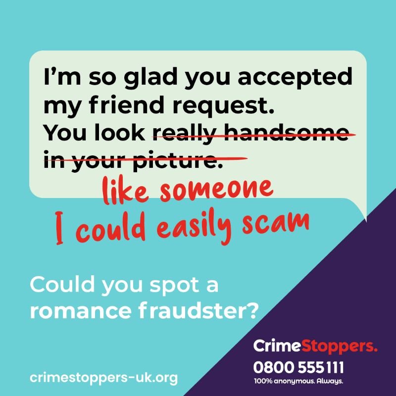 romance fraud awareness graphic by crimestoppers showing a suspicious social media message. Campaign image highlighting online dating scams, digital manipulation and the importance of recognising red flags in modern dating