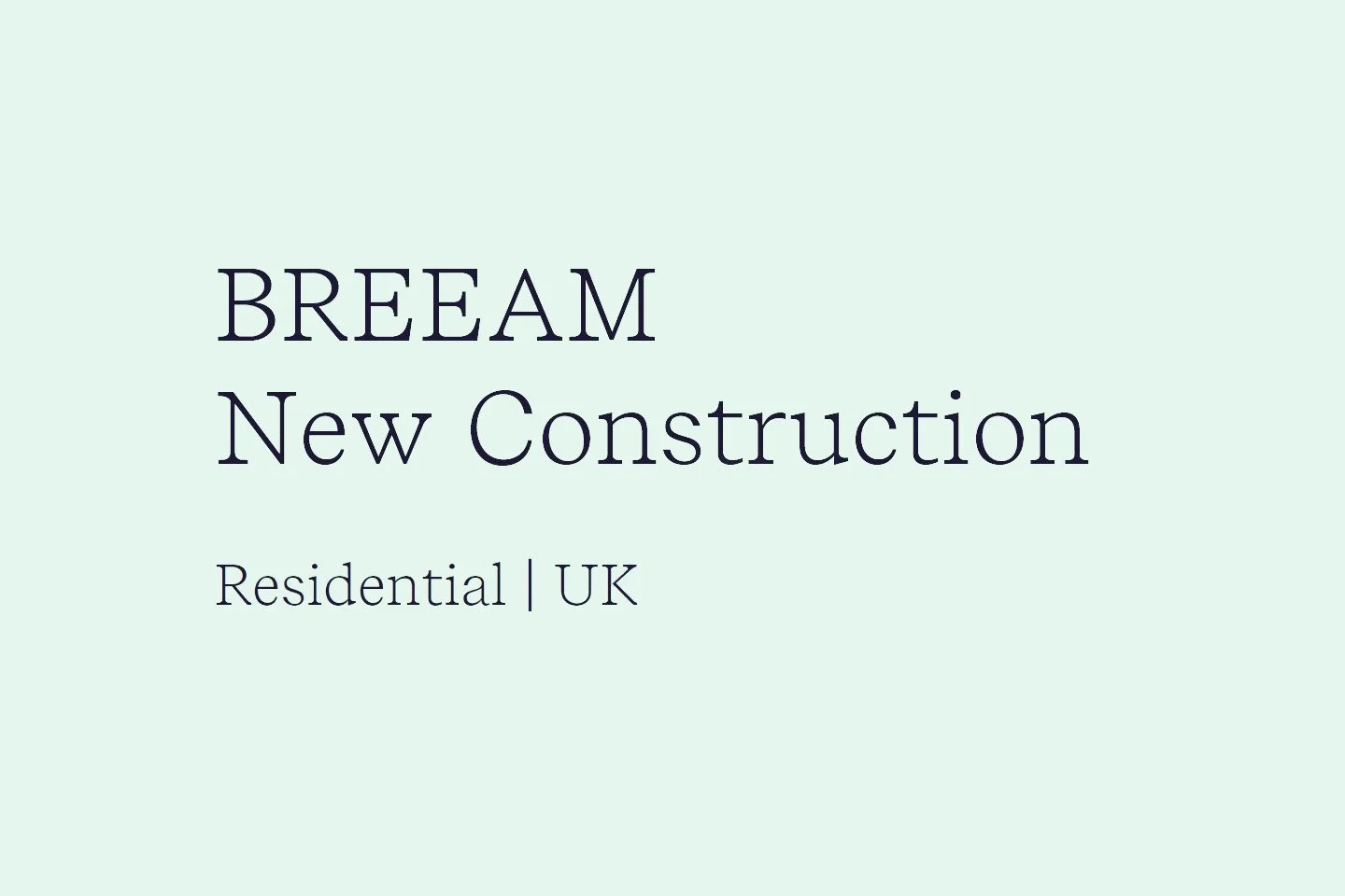 BREEAM New Construction (Residential, UK)