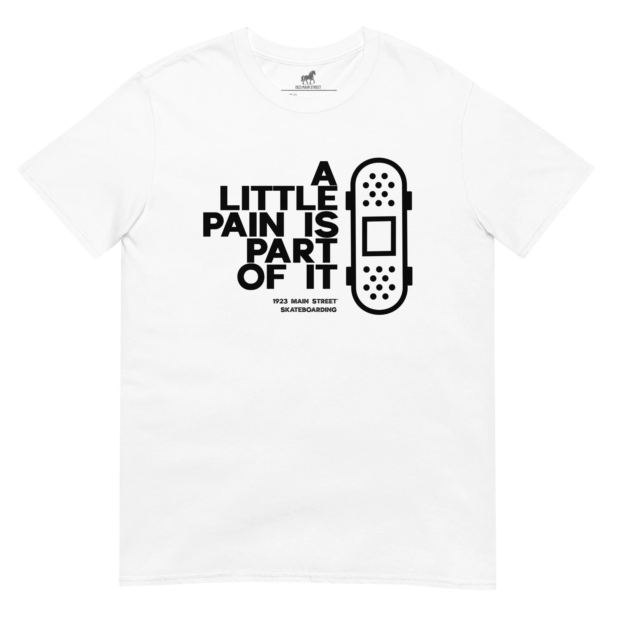 A Little Pain is Part of It skateboarding t-shirt white.