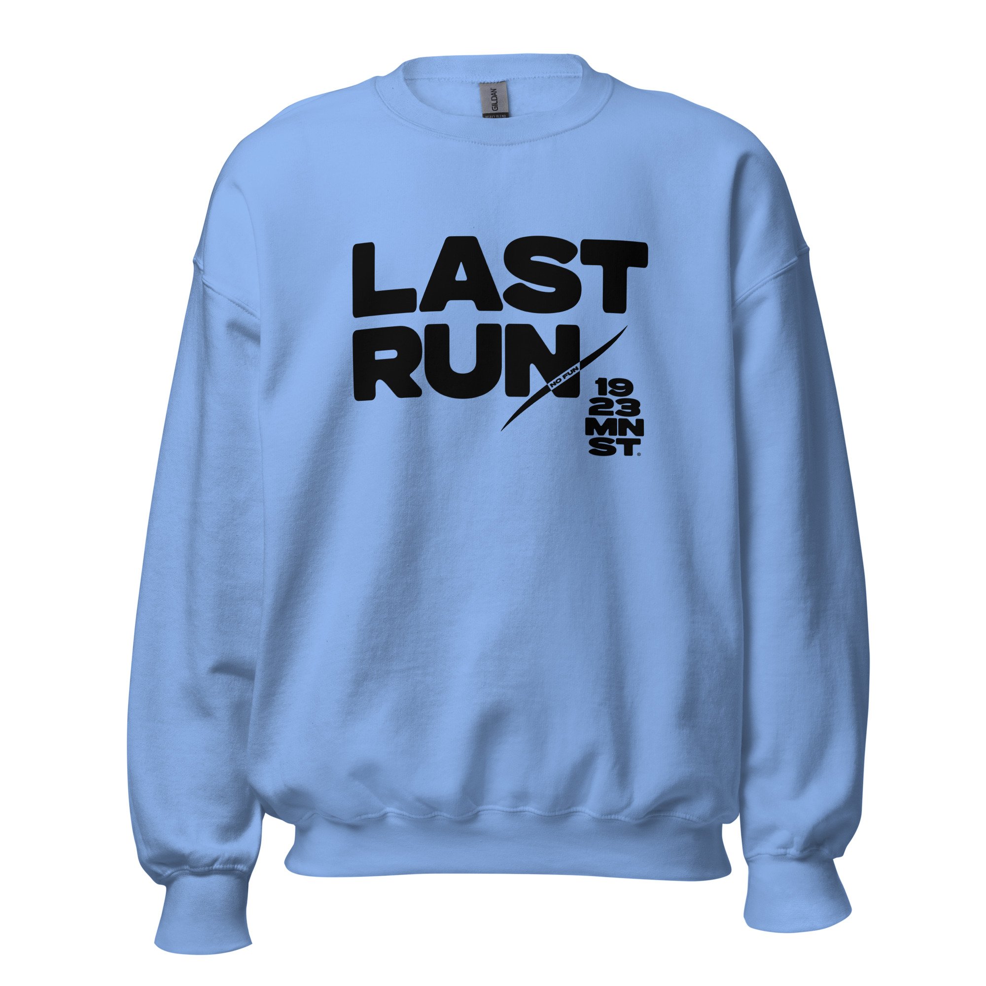 Last Run No Fun snowboard sweatshirt carolina blue.