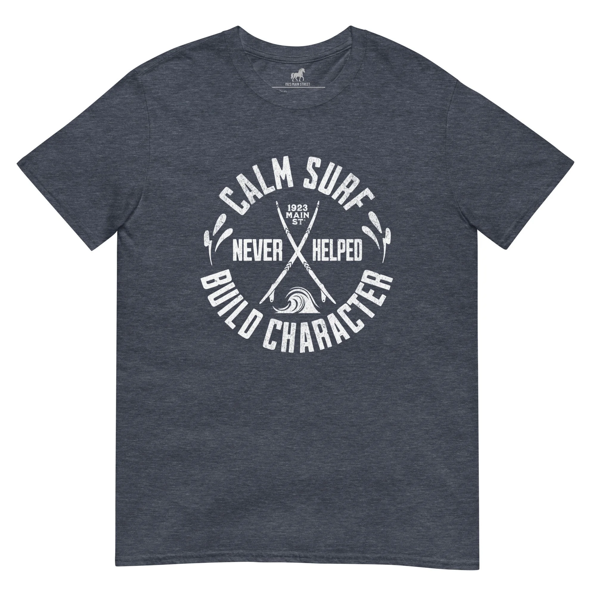 Calm Surf Never Helped Build Character t-shirt heather navy.