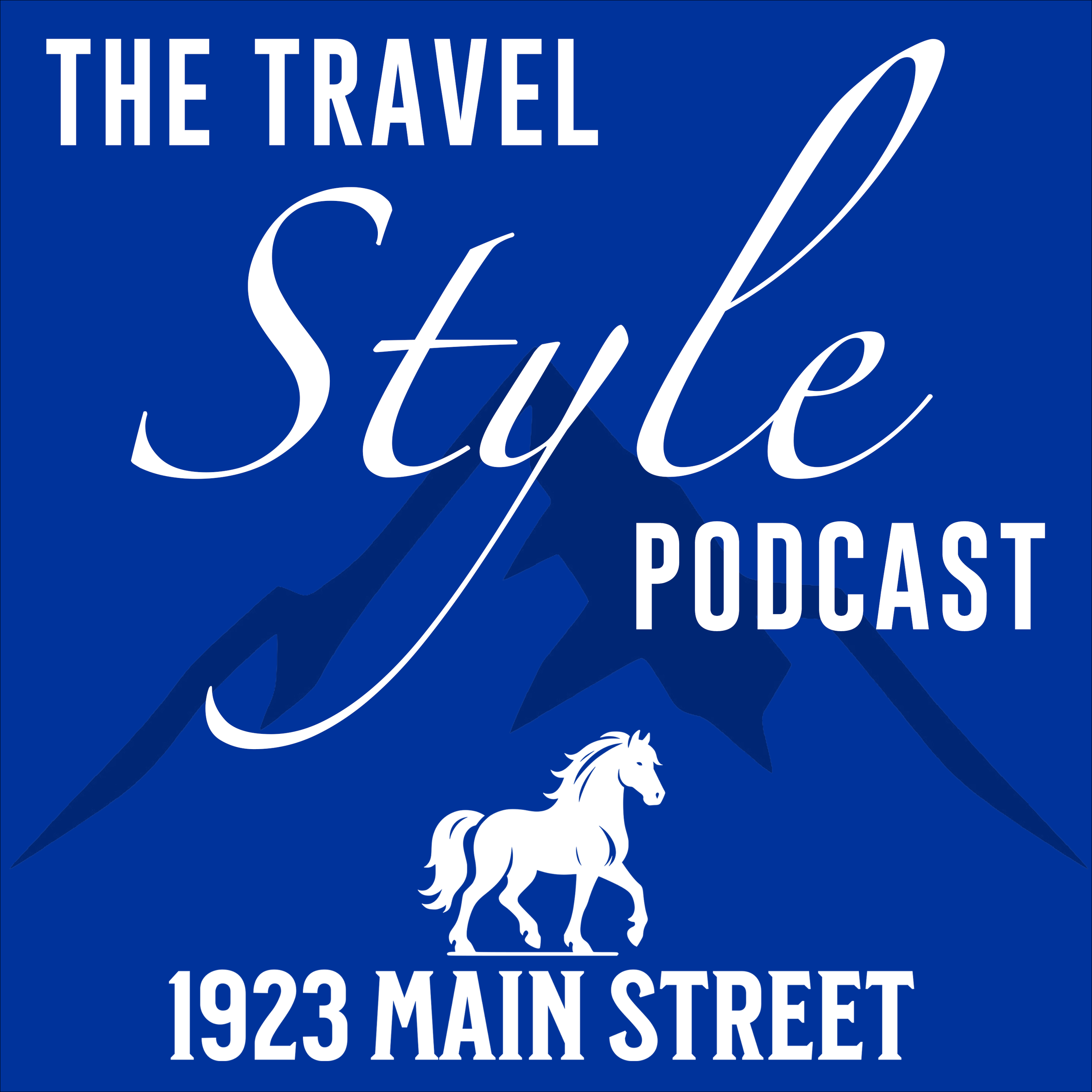 The Travel Style Podcast by 1923 Main Street.