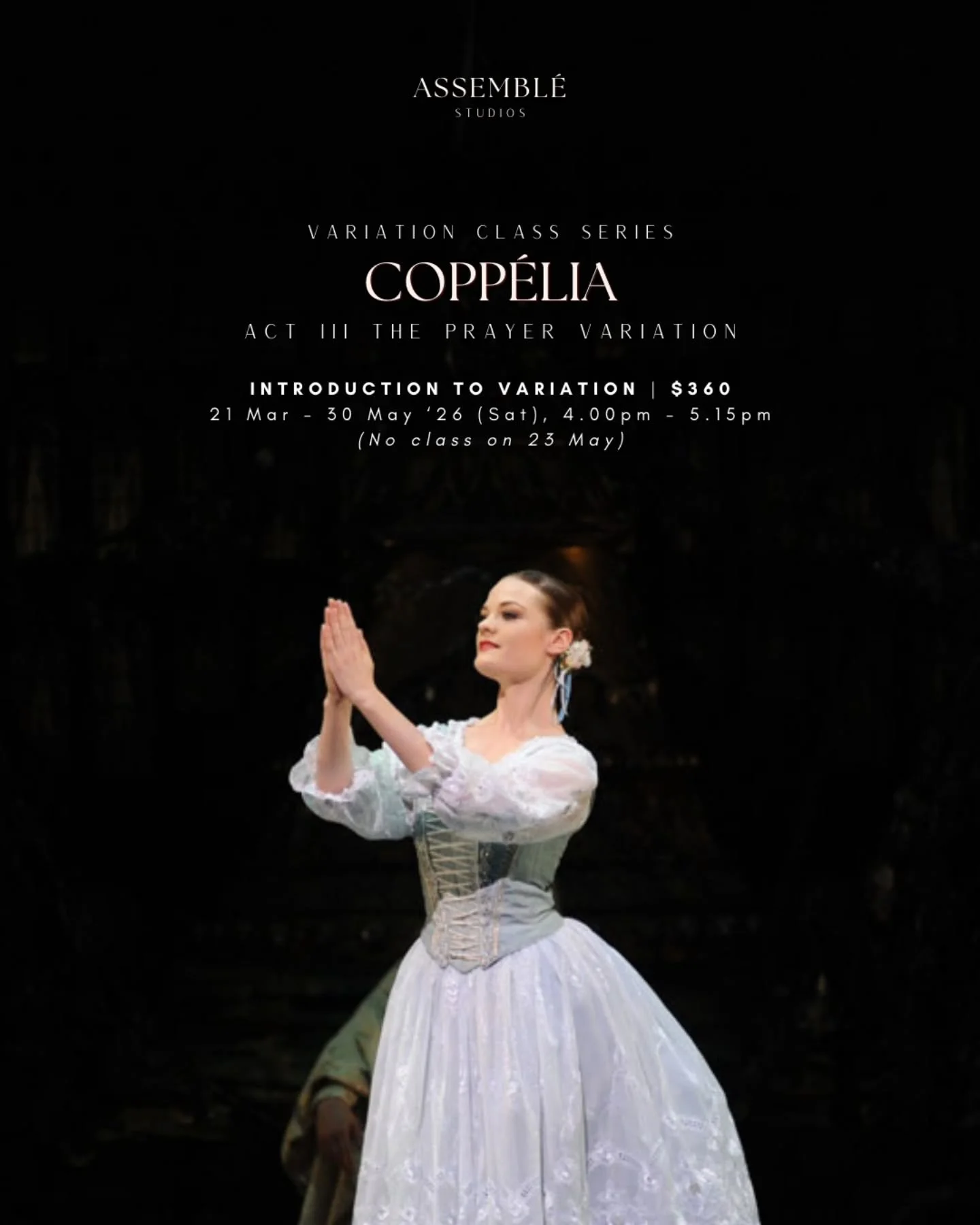🩰 INTRODUCTION TO VARIATION: COPP&Eacute;LIA (SEASON 2/2026) 🩰

In this second season, you will explore one of classical ballet&rsquo;s most graceful and emotive solos: The Prayer variation from Act 3 of Copp&eacute;lia.

Set during the Festival of