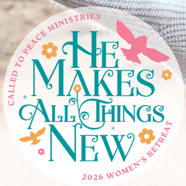 He Makes All Things New Women's Retreat