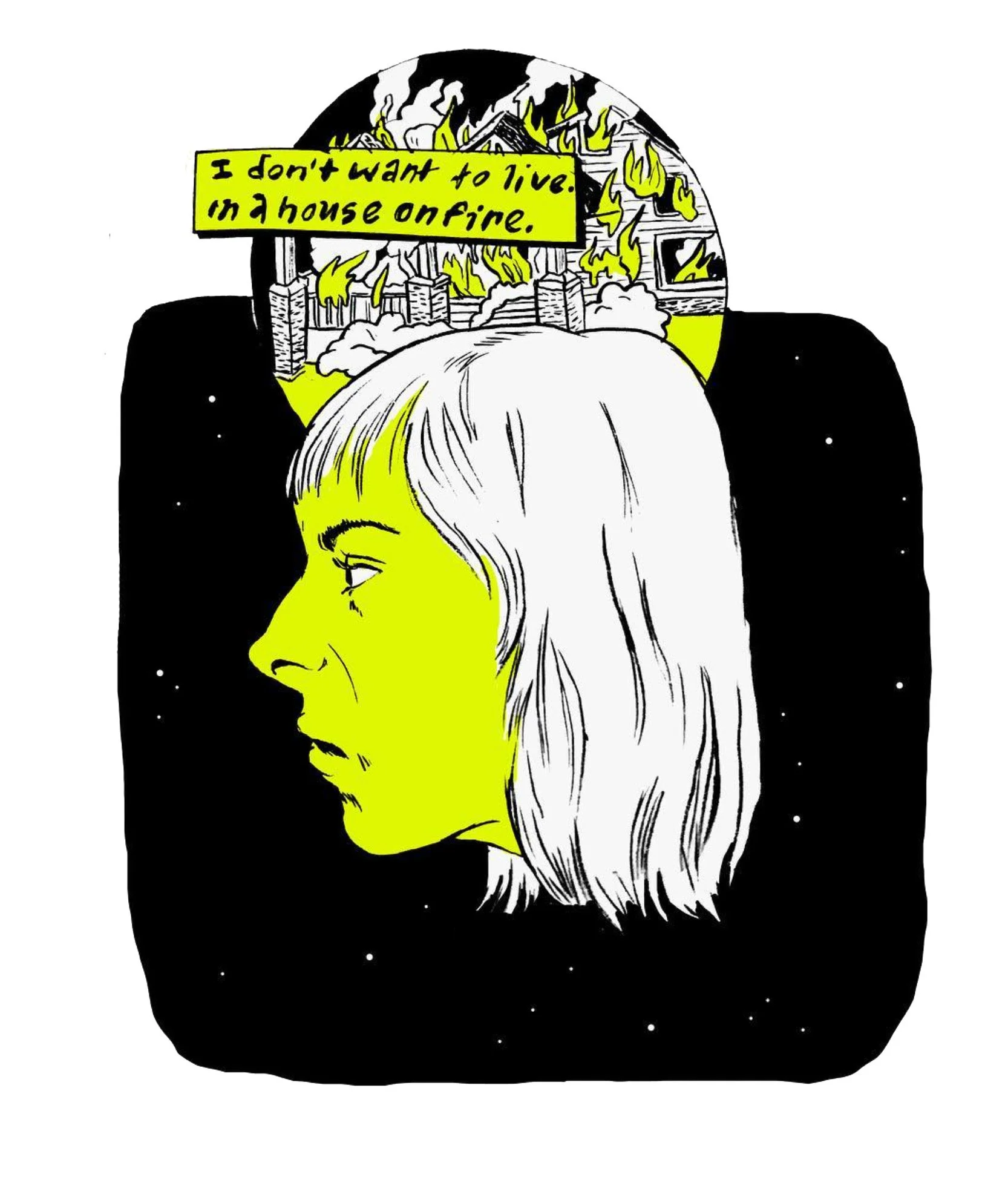 A person with a green face and silver hair in profile looking to the left. Behind their head, a circular scene shows a house on fire with flames and smoke, and a yellow text box saying "I don't want to live in a house on fire." The background of the image is black with small white dots resembling stars.