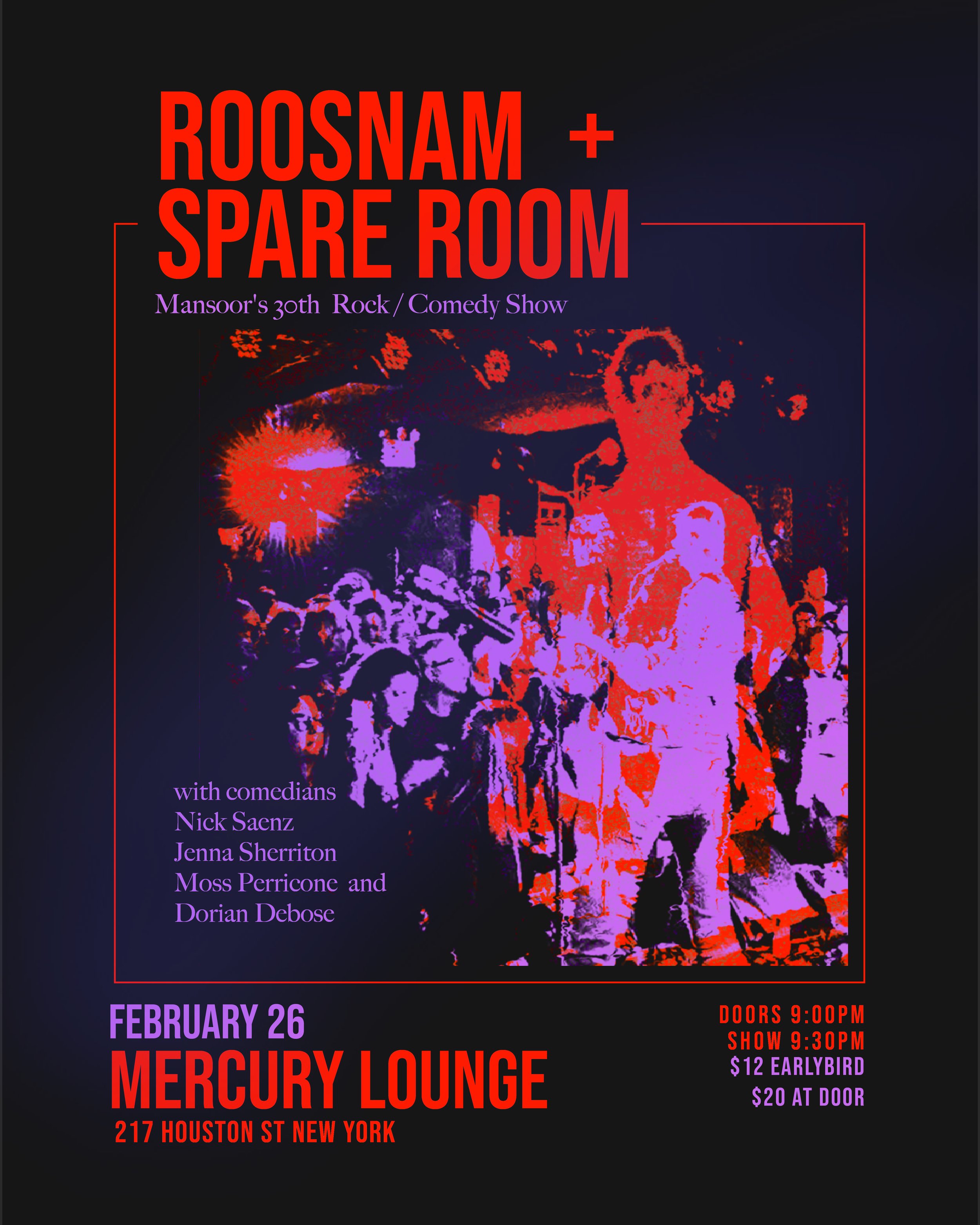 Event poster for a rock and comedy show titled 'Roosnam + Spare Room' at Mercury Lounge in New York on February 26. Features images of a crowd, fireworks, and performers, with information about door and show times, ticket prices, and featured comedia