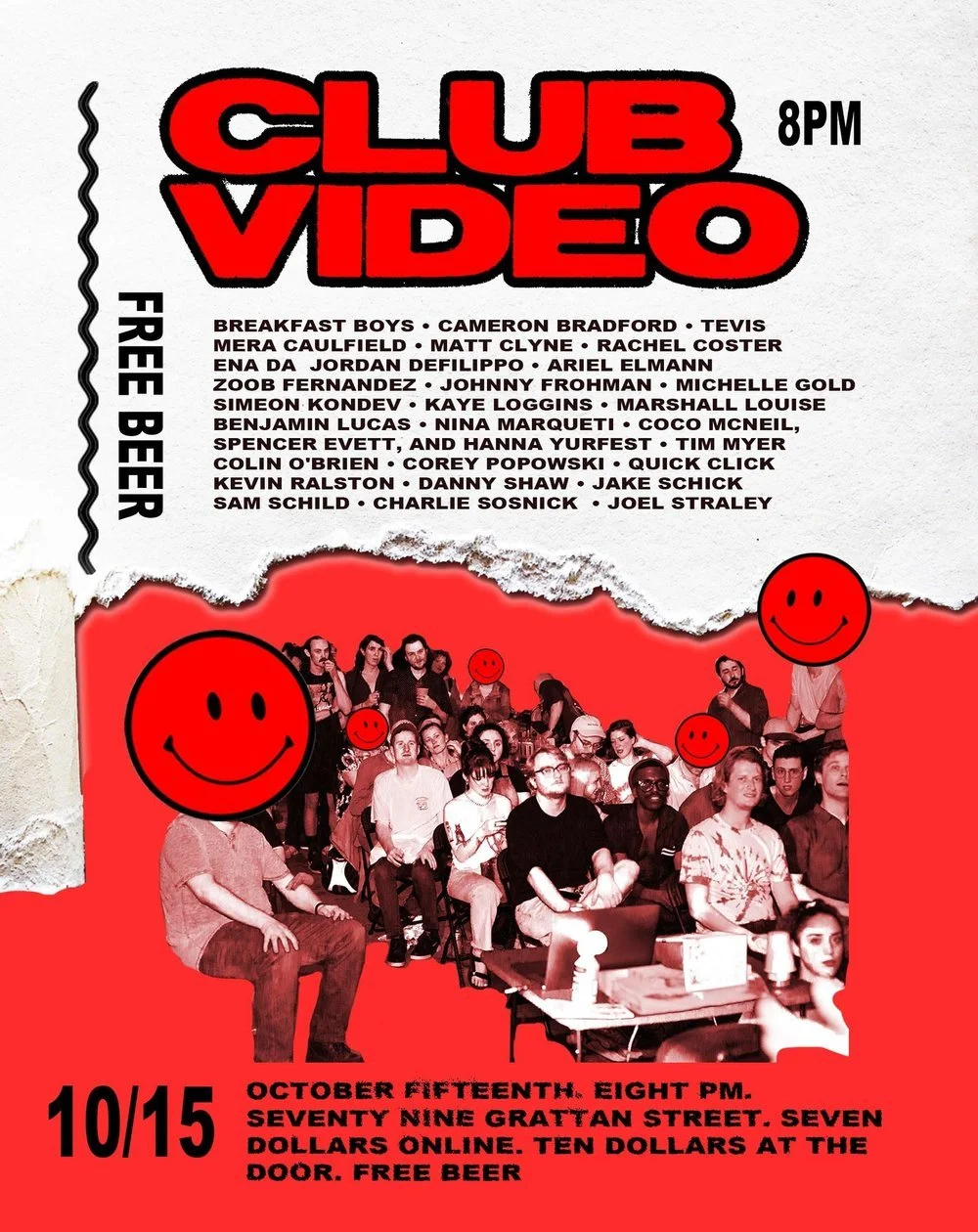 Poster for a free video club event with a red background, black and white text, and red smiley faces. The event is on October 15th at 8 PM at 79 Gratian Street, with a lineup of performers listed. Entry costs $7 online or $10 at the door, with free b