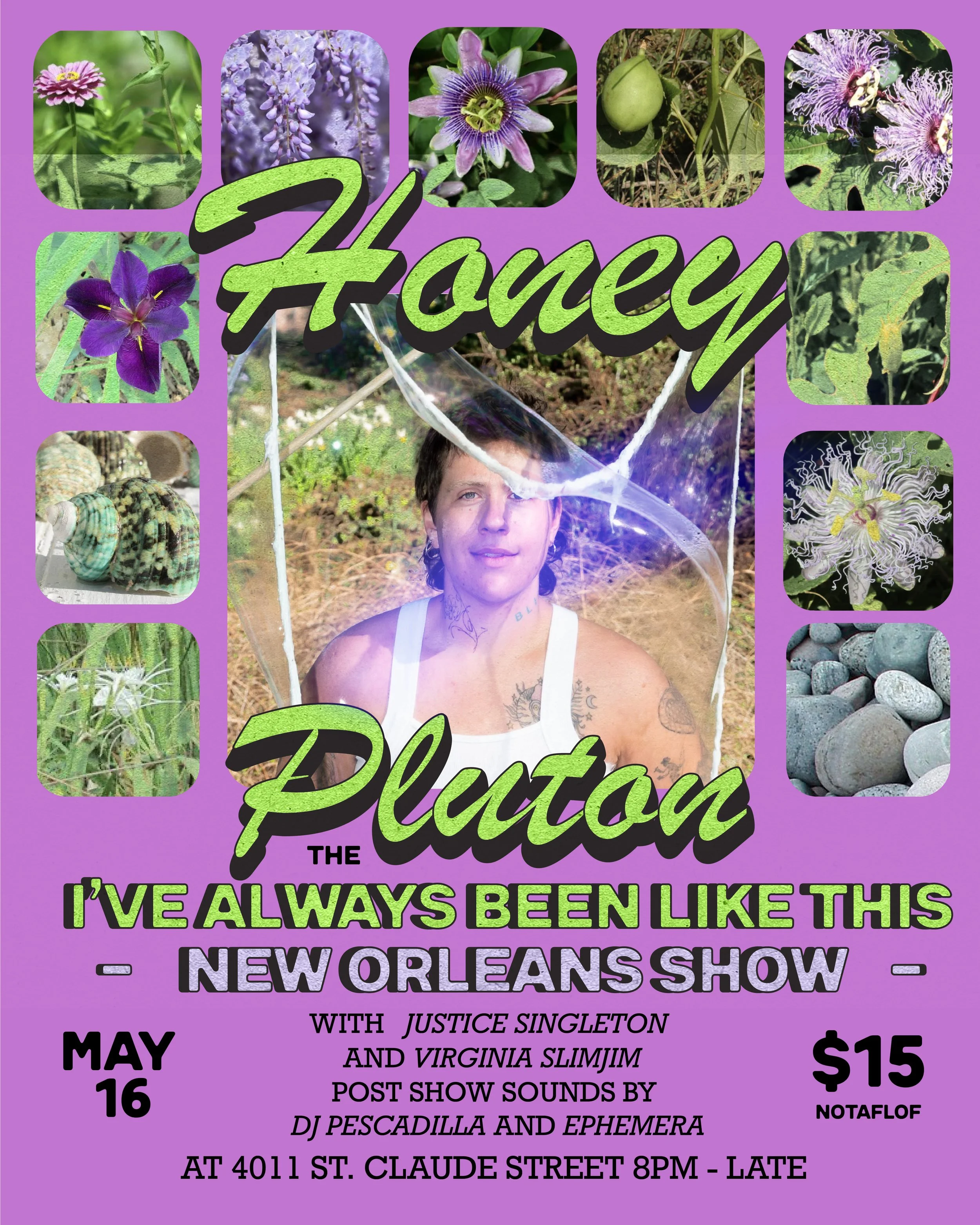 A promotional poster for the Honey Pluton: The New Orleans Show features a purple background with a collage of flowers, seashells, rocks, and a central photo of a woman with tattoos surrounded by bubbles. The poster includes event details such as date, time, location, ticket price, and performing artists.