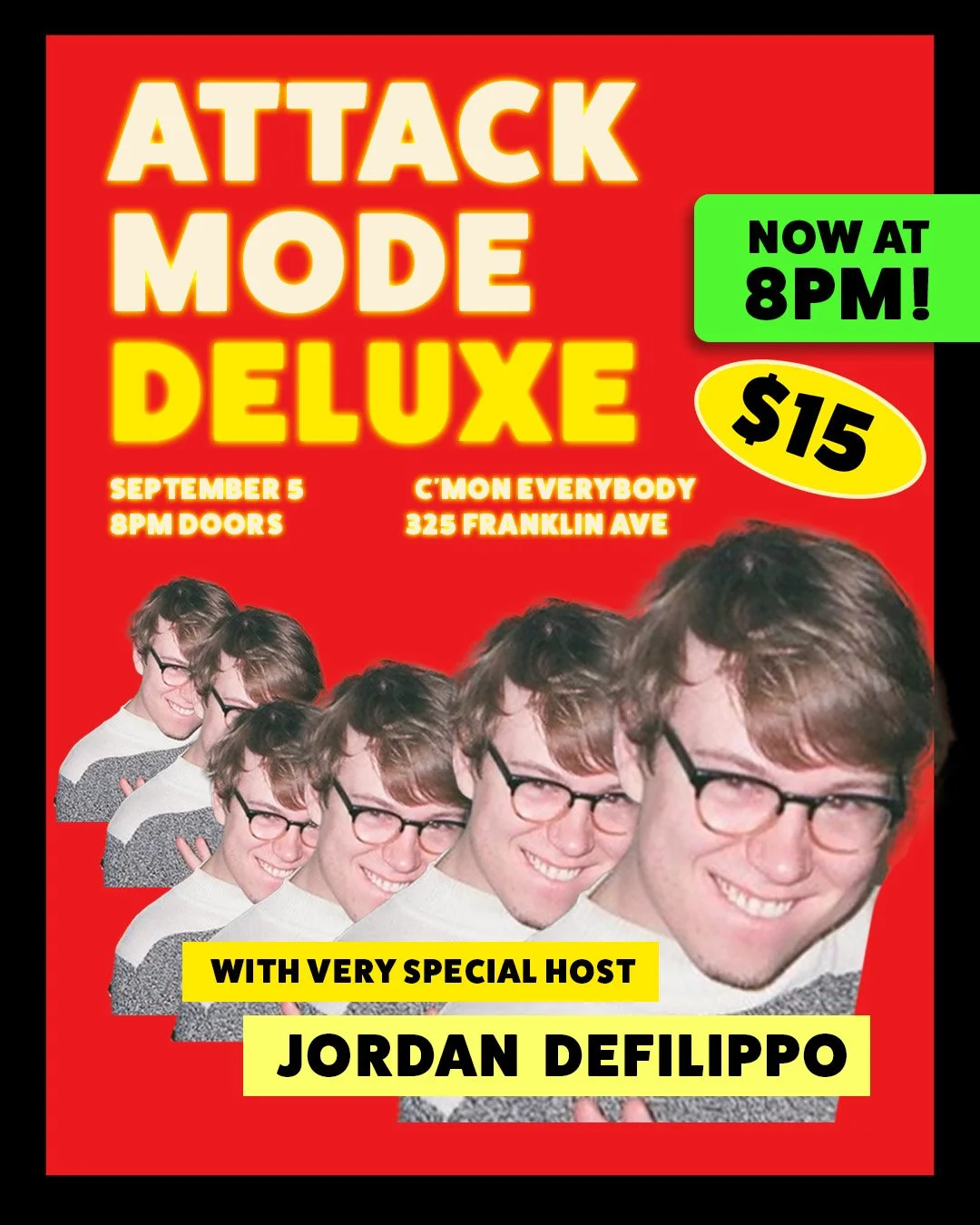 Red poster advertising a music event titled 'Attack Mode Deluxe' featuring Jordan DeFilippo as the host. The event is scheduled for September 5 at 8 PM at C'mon Everybody, located at 325 Franklin Ave. Tickets are sold for $15, and the event now start