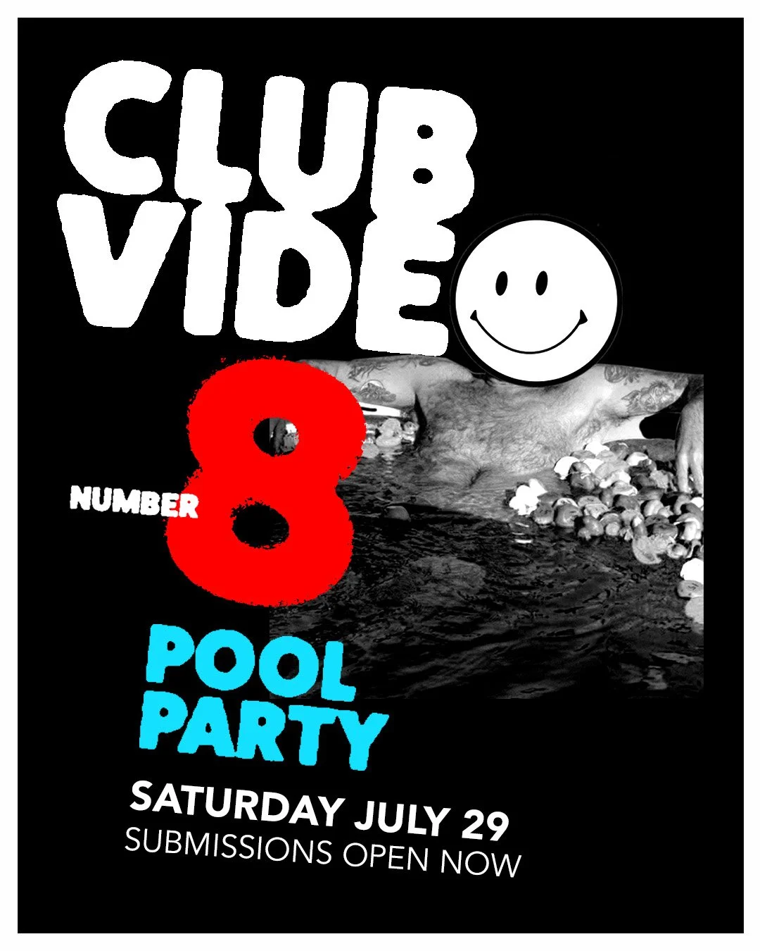 A promotional poster for a pool party hosted by Club Vibe on Saturday, July 29. The poster features bold text, a large red number 8, and a black-and-white background image of a person in a pool with a smiley face emoji covering their face.