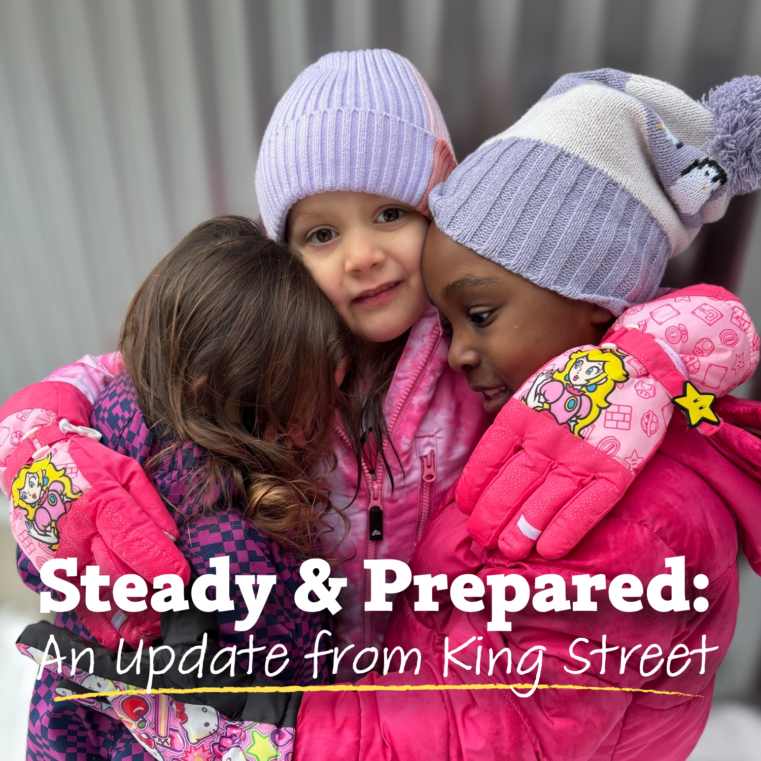 Steady &amp; Prepared: An Update From King Street