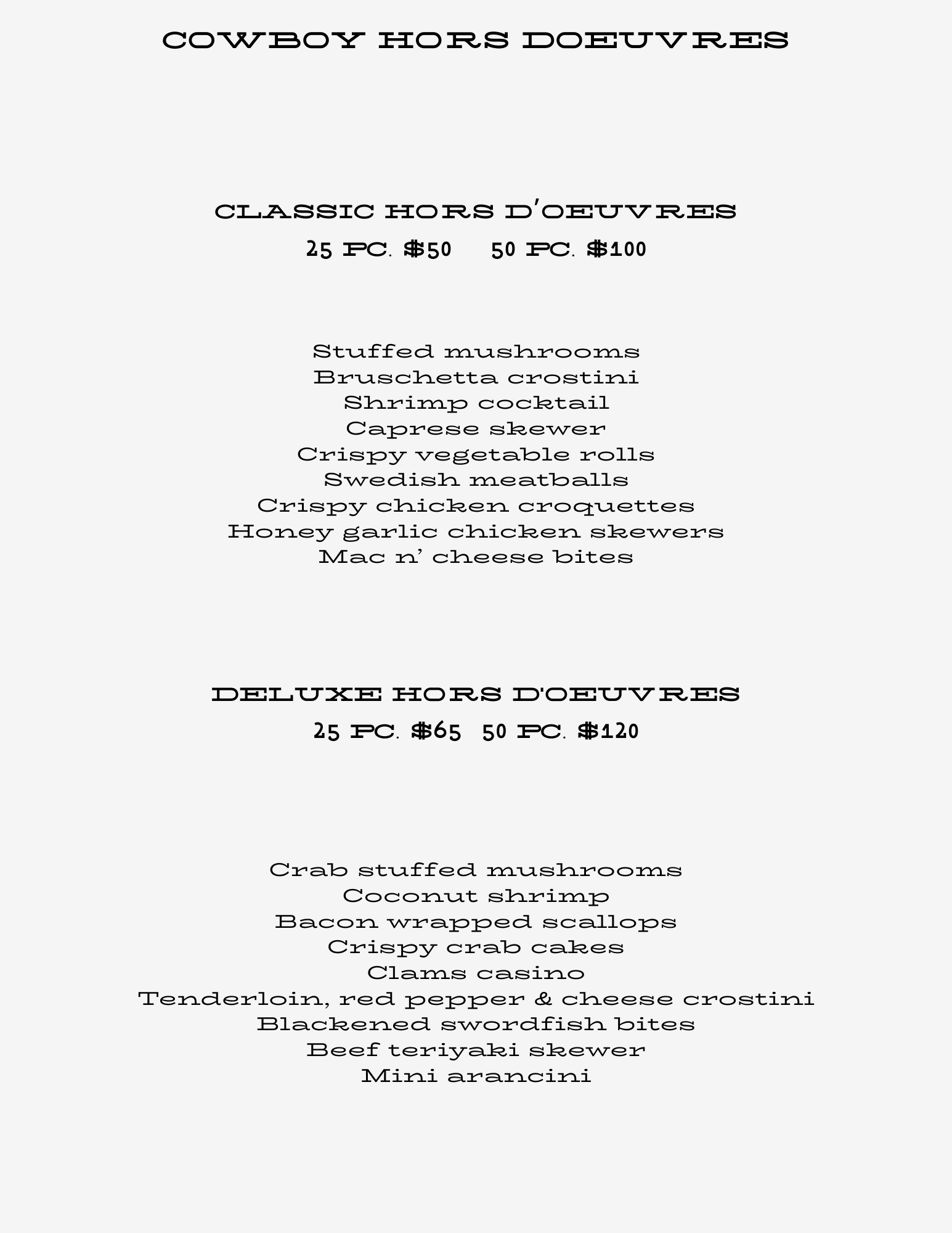 Menu listing two types of hors d'oeuvres: classic and deluxe, with prices for 25 and 50 pieces. Classic hors d'oeuvres include stuffed mushrooms, bruschetta crostini, shrimp cocktail, caprese skewer, crispy vegetable rolls, Swedish meatballs, crispy