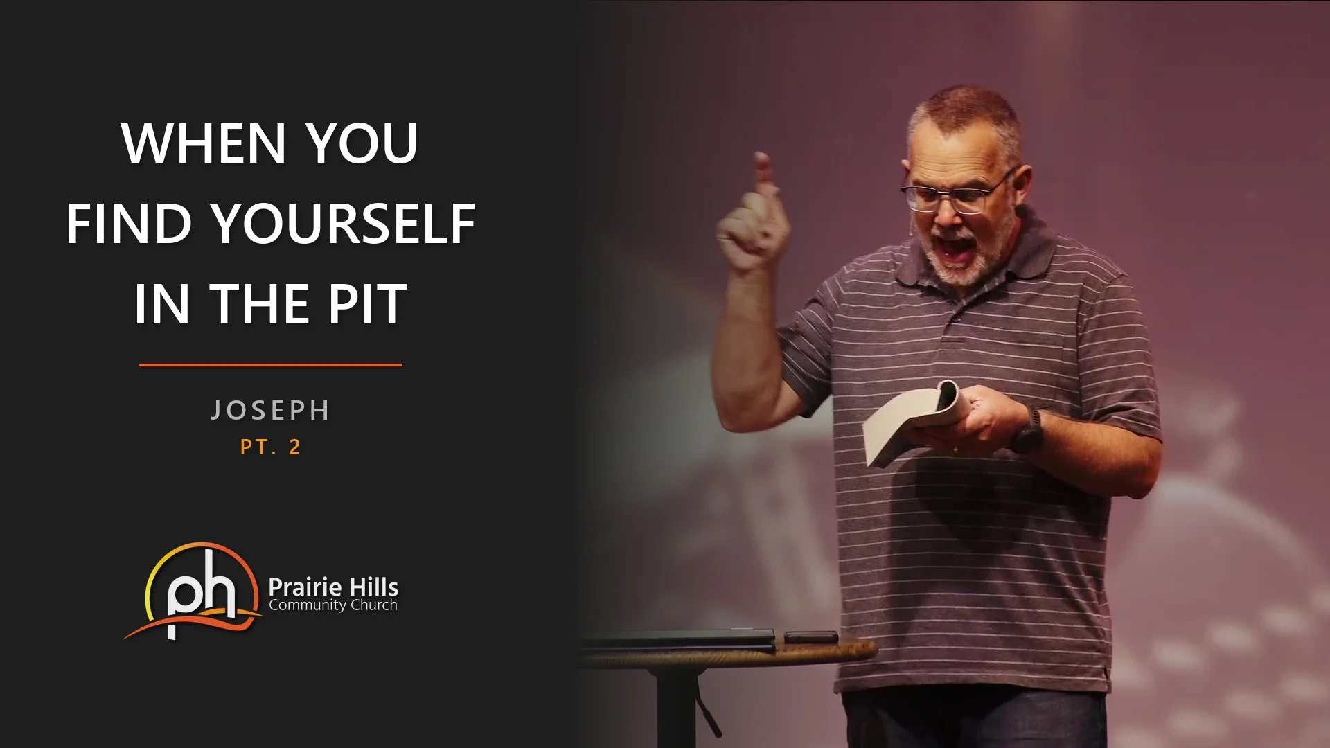 Joseph - Pt. 2 - When You Find Yourself in the Pit