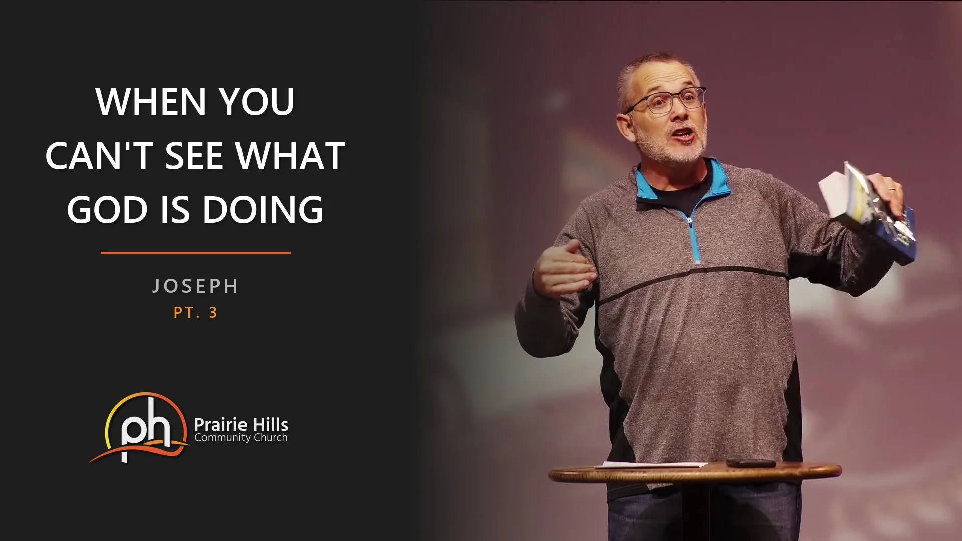 Joseph - Pt. 3 - When You Can't See What God is Doing