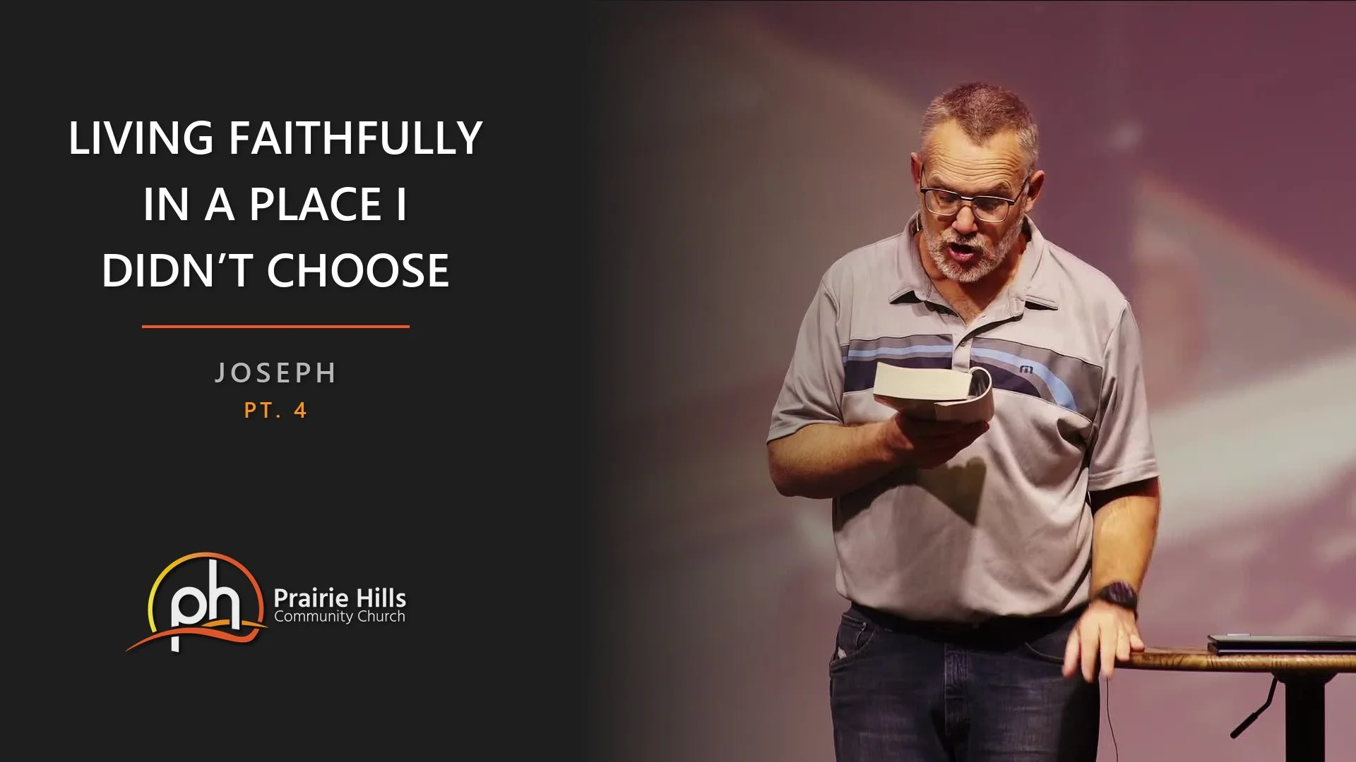 Joseph - Pt. 4 - Living Faithfully in a Place I Didn’t Choose