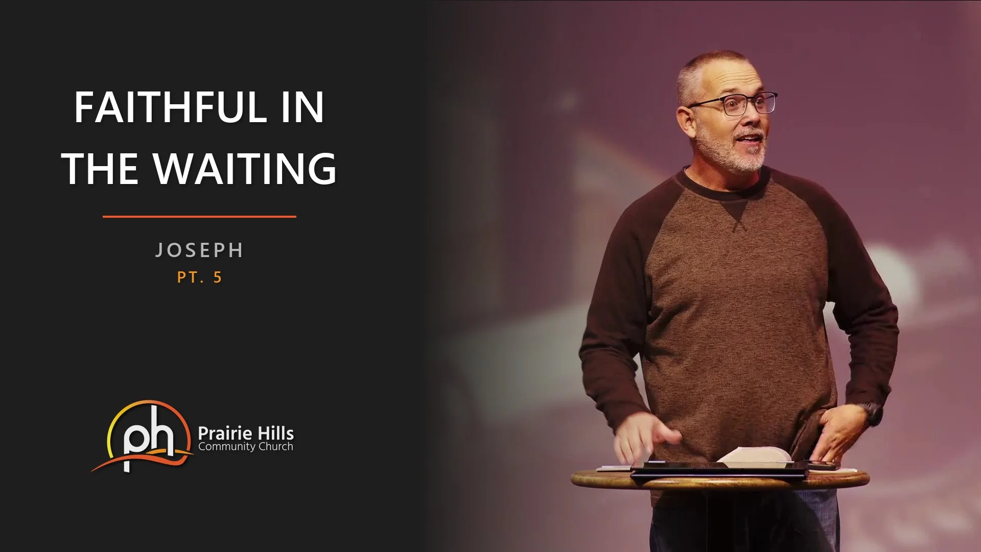 Joseph - Pt. 5 - Faithful in the Waiting