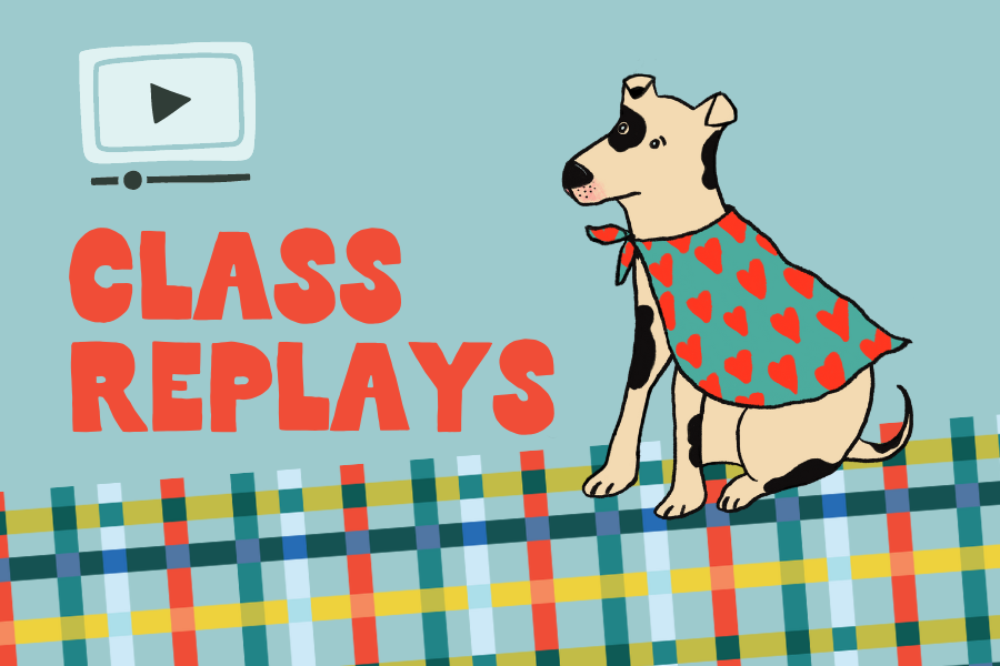 Illustration of a dog wearing a heart-patterned cape, sitting on a tartan blanket against a light blue background, with the text 'Class Replays' and a video play icon.