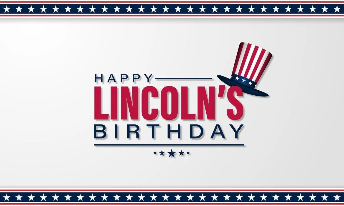 Lincoln’s Birthday (No School)
