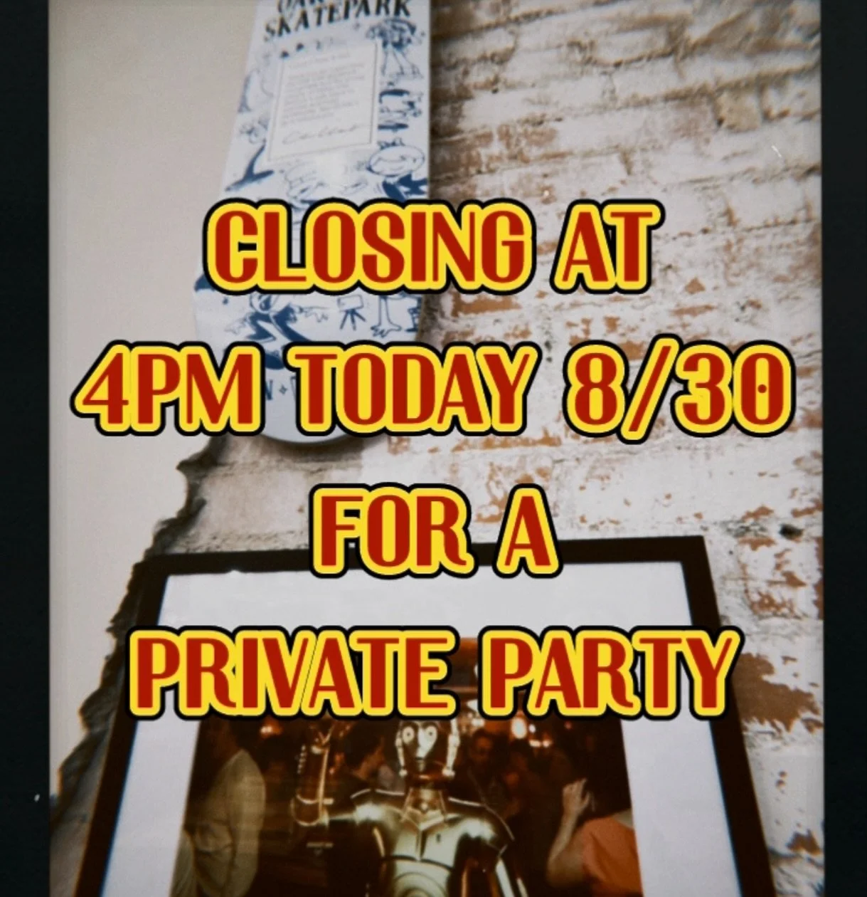 We are closing at 4pm today, 8/30 for a private event. Back to regular hours tomorrow!