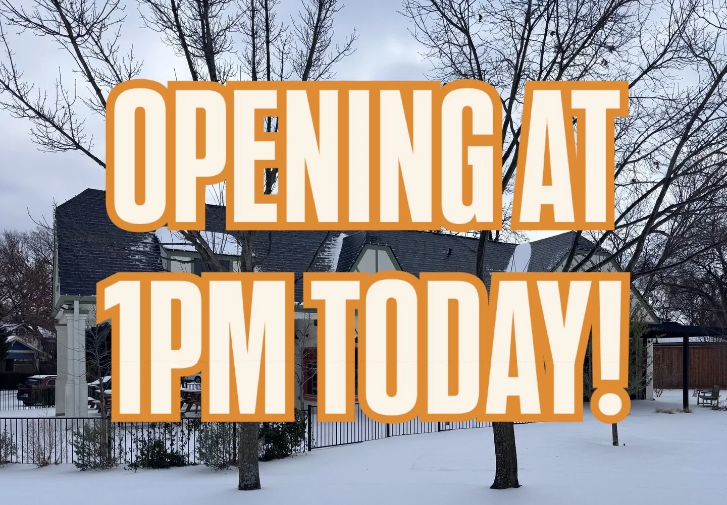 We are opening at 1pm with our regular menu, hope to see you today if you can make it over!