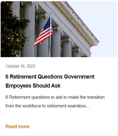 6 Retirement Questions Federal Government article image by Bethesda Wealth Planning Group