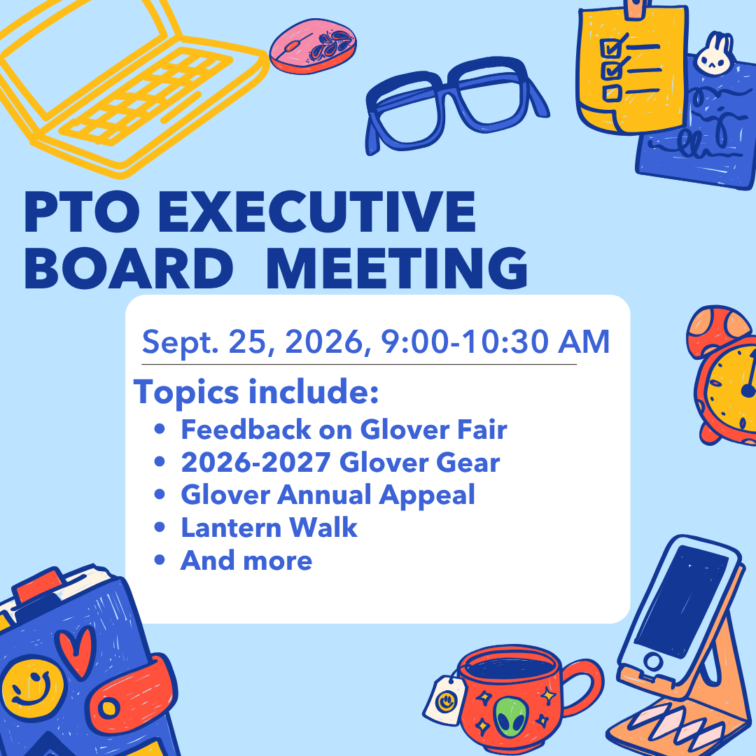 Tomorrow 9-10:30am: PTO Executive Board Meeting!! 