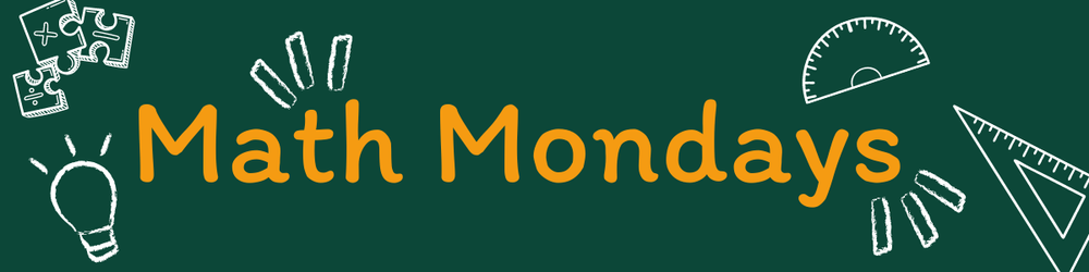 Math Mondays — Glover PTO