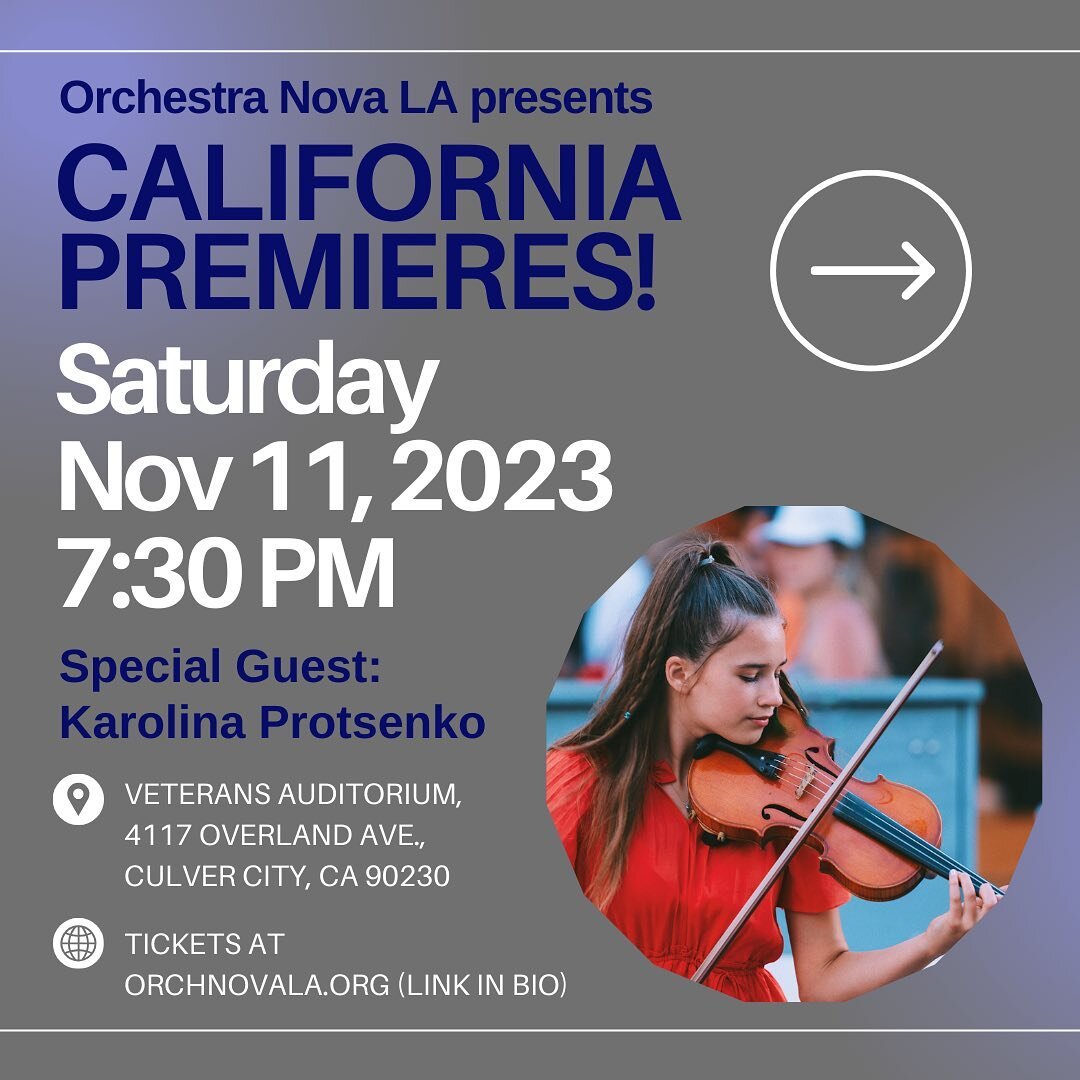 Please join us in our upcoming concert, where we will celebrate many firsts. The opening concert of our first full season as Orchestra Nova LA, the first performance of Karolina Protsenko, violin prodigy and YouTube sensation, with a full orchestra, 