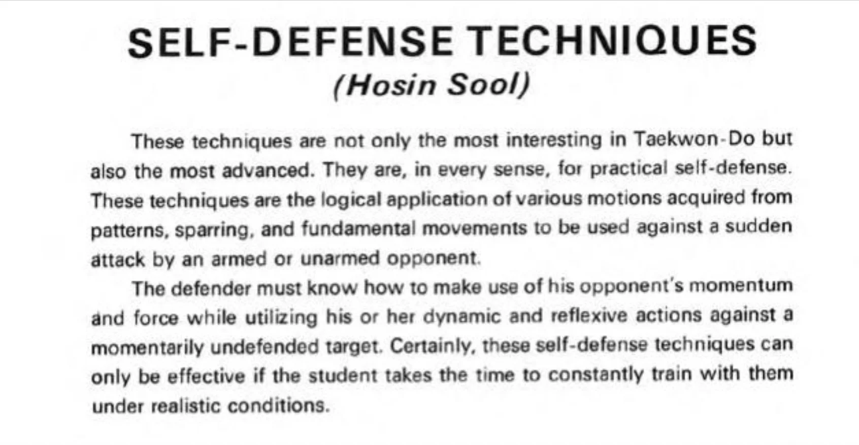 General Choi Hong Hi wrote that Ho Sin Sul consists of three main components.