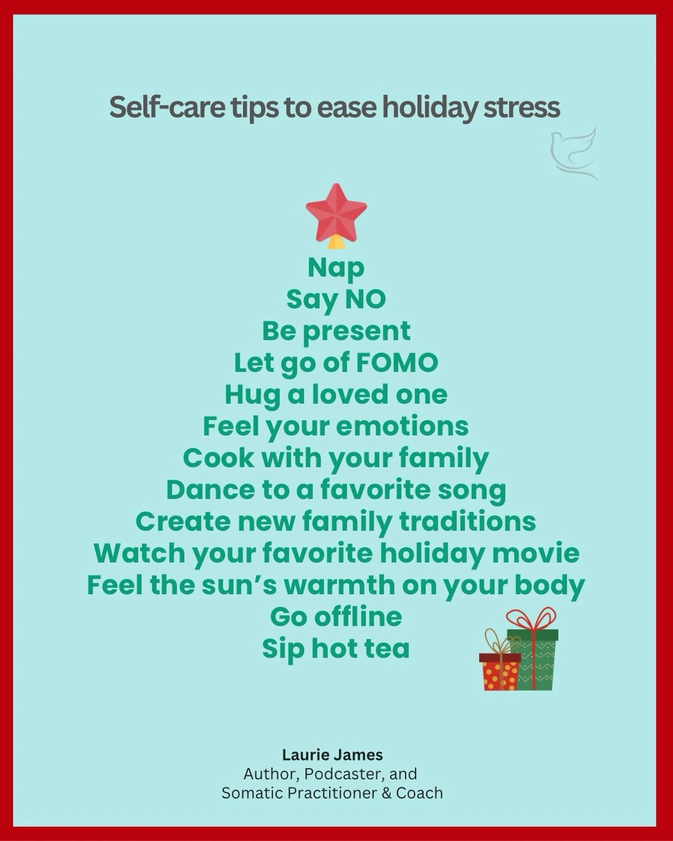 The holidays often overwhelm us, but when you learn to take small breaks, it signals your nervous system to move into a state of rest and digest. 

Gentle reminders for this season:
 Say no. Rest more. Be present. Let joy be simple. Hug longer. Dance