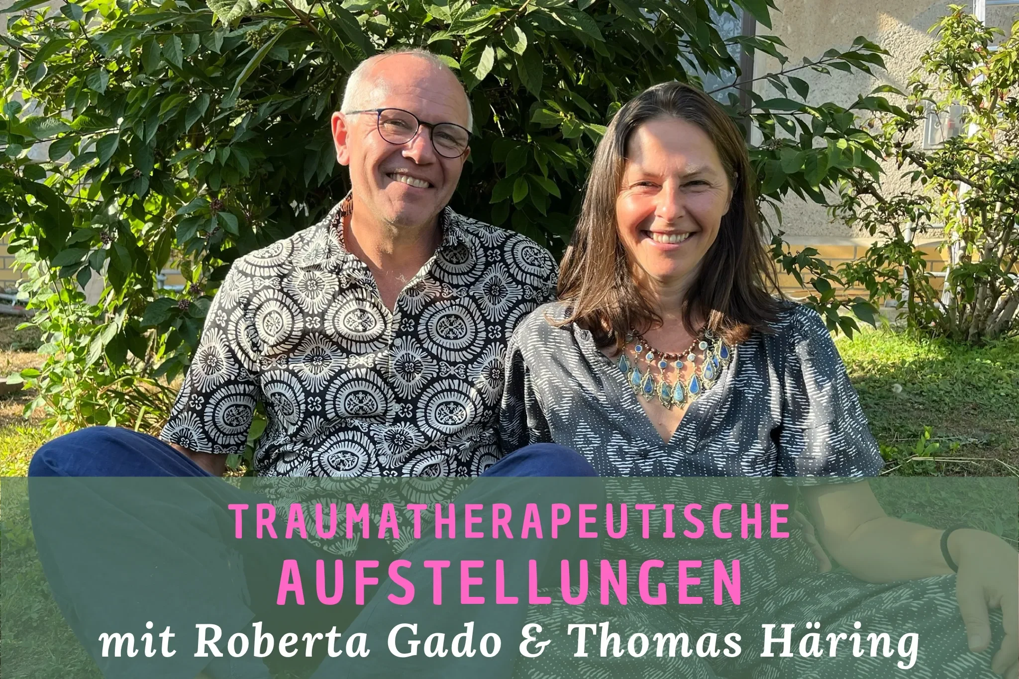Traumatherapeutische Familienaufstellungen von Roberta Gado und Thomas Häring in Leipzig