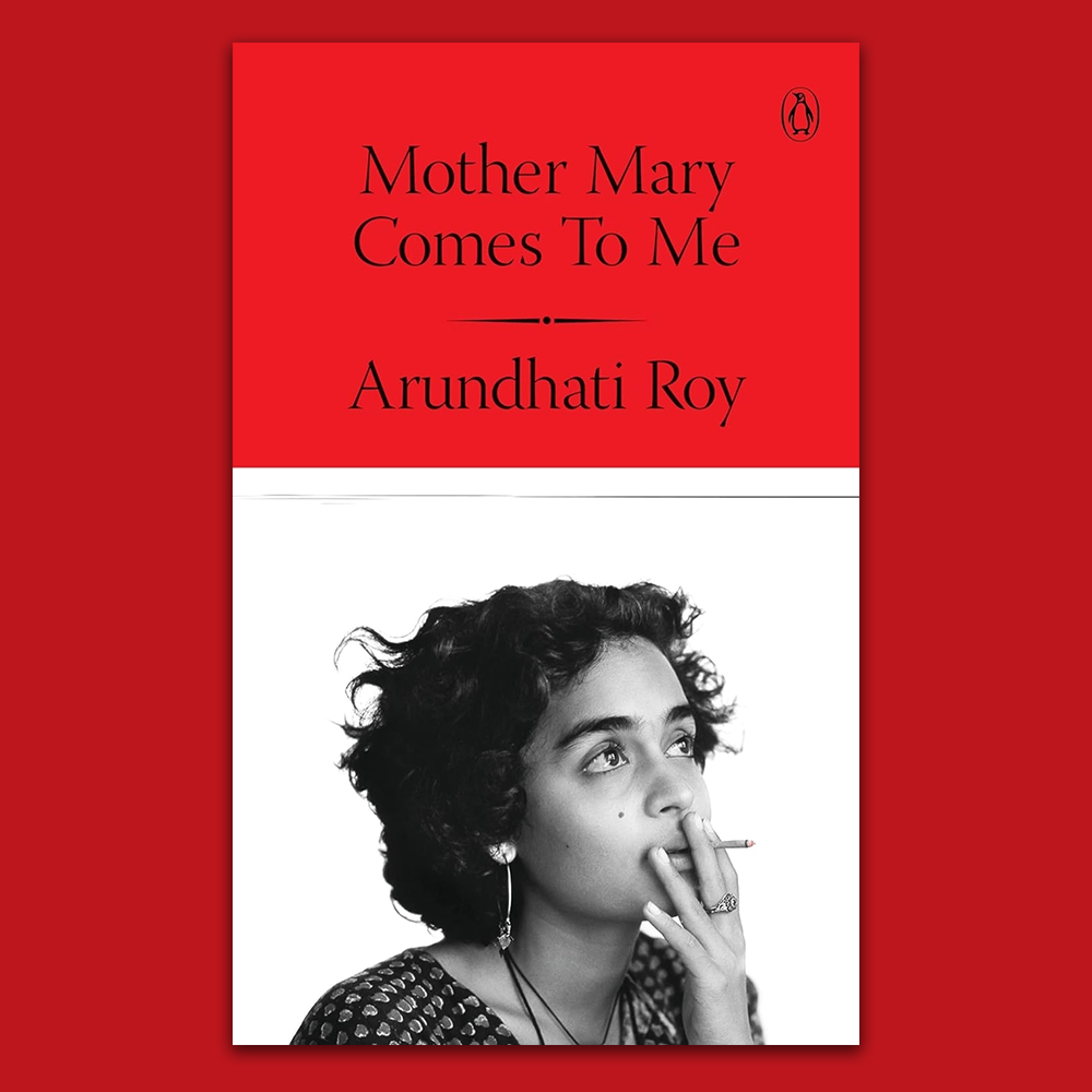 Mother Mary Comes To Me | Arundhati Roy