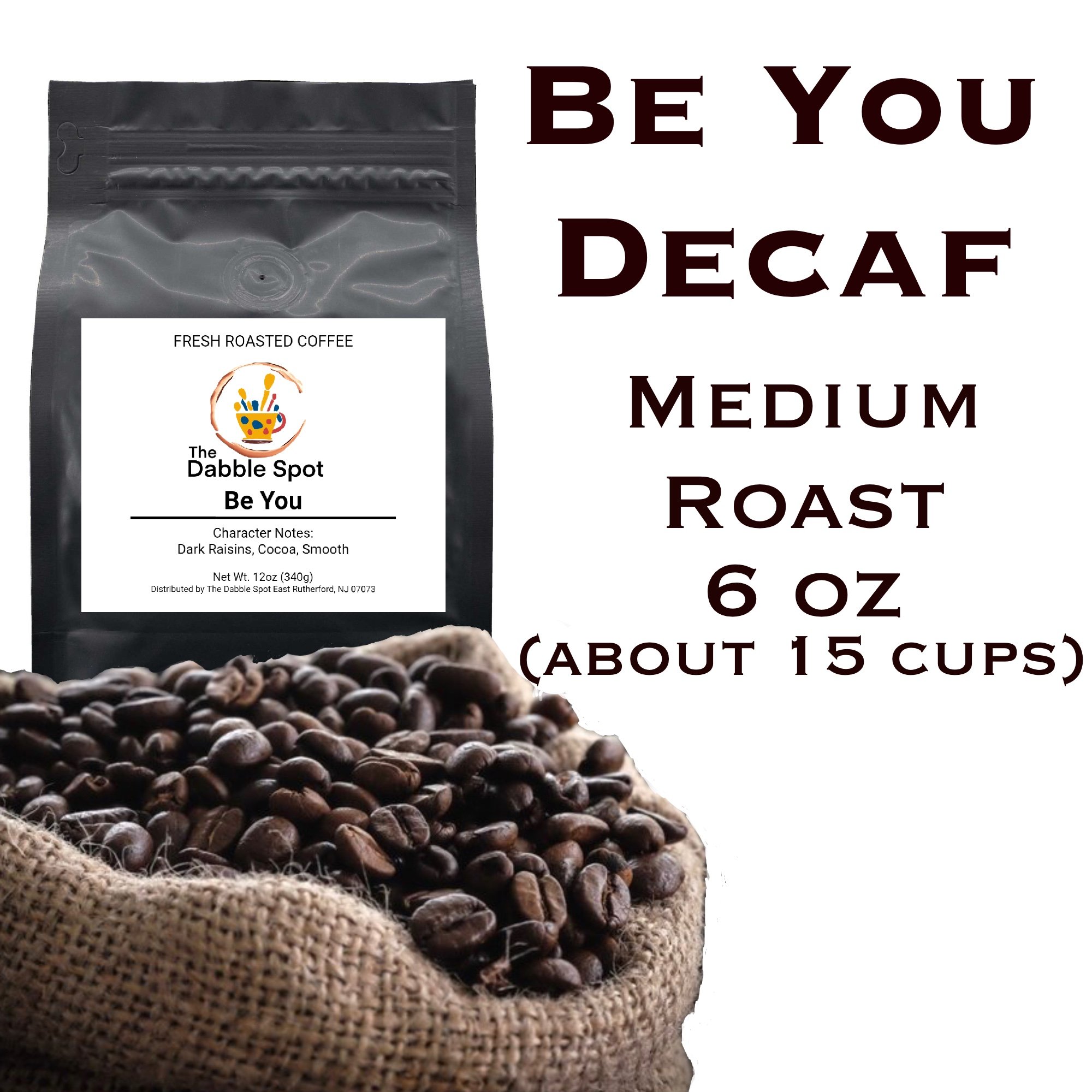 Be You Decaf - 6oz Whole Bean