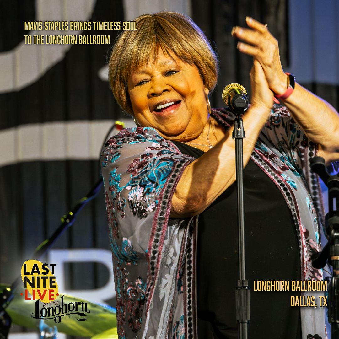 Mavis Staples Brings Timeless Soul to The Longhorn Ballroom