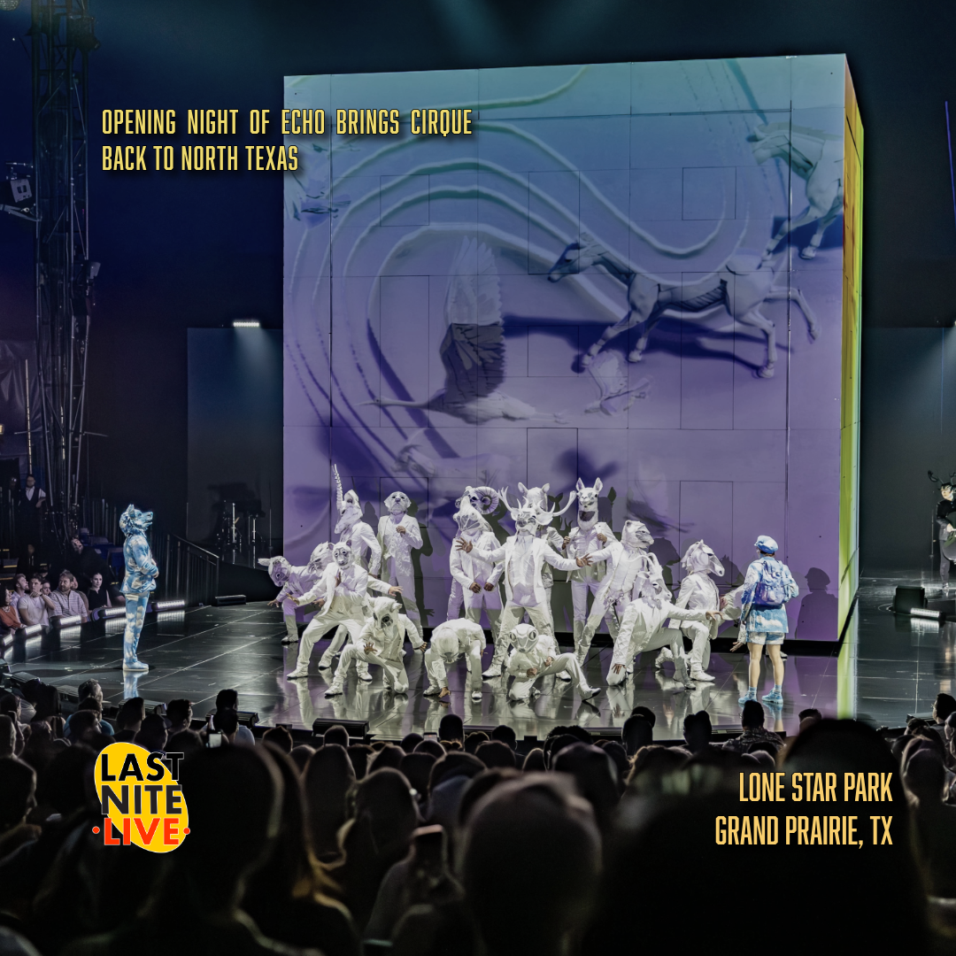 Cirque du Soleil Opens ECHO Under the Big Top in Grand Prairie