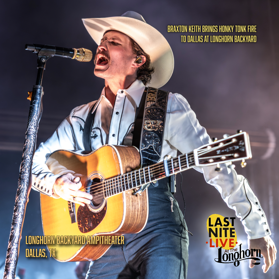Braxton Keith Brings Honky Tonk Fire to Dallas at Longhorn Backyard 