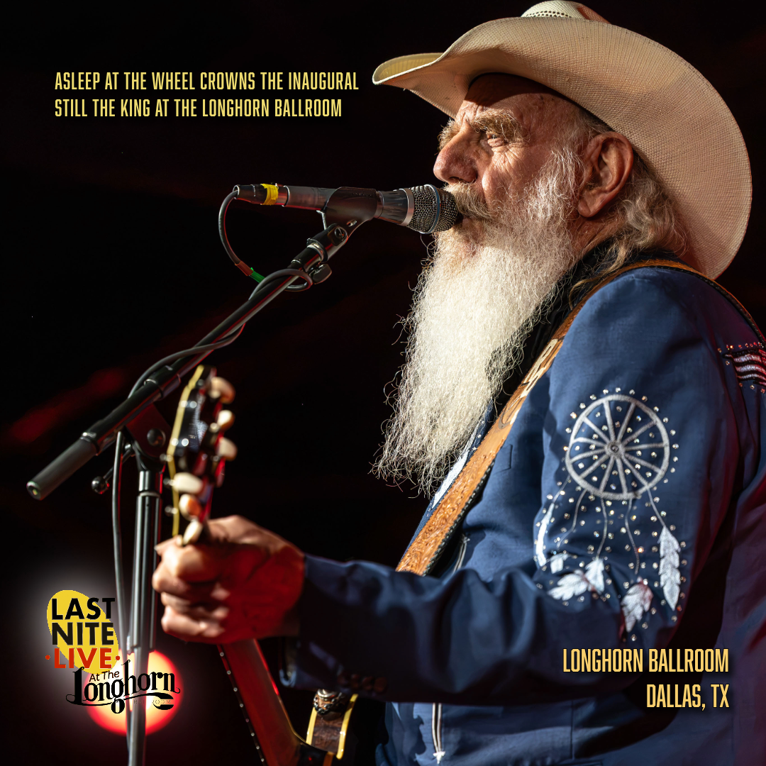Asleep at the Wheel Crowns the Inaugural Still The King at the Longhorn Ballroom