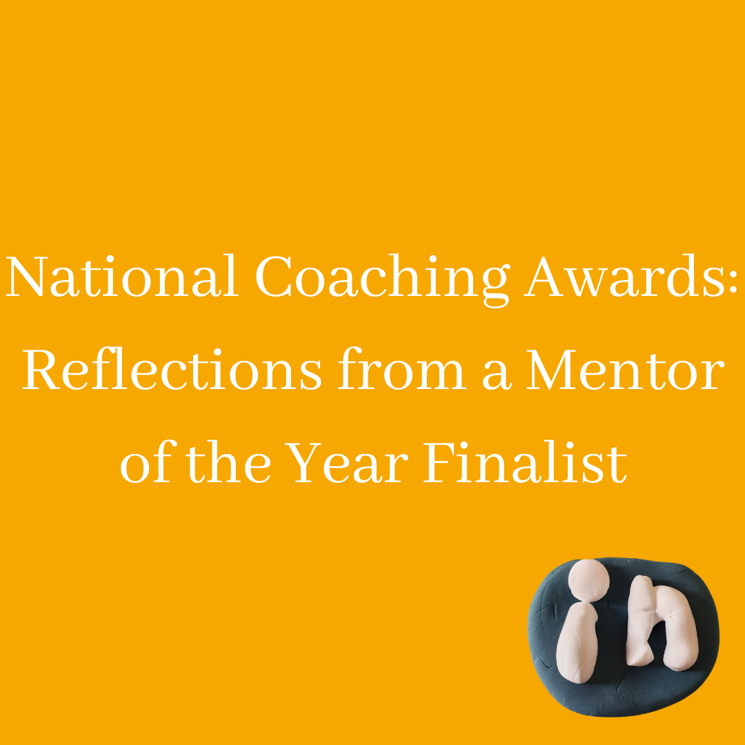 National Coaching Awards 2025:         Reflections from a Mentor of the Year Finalist