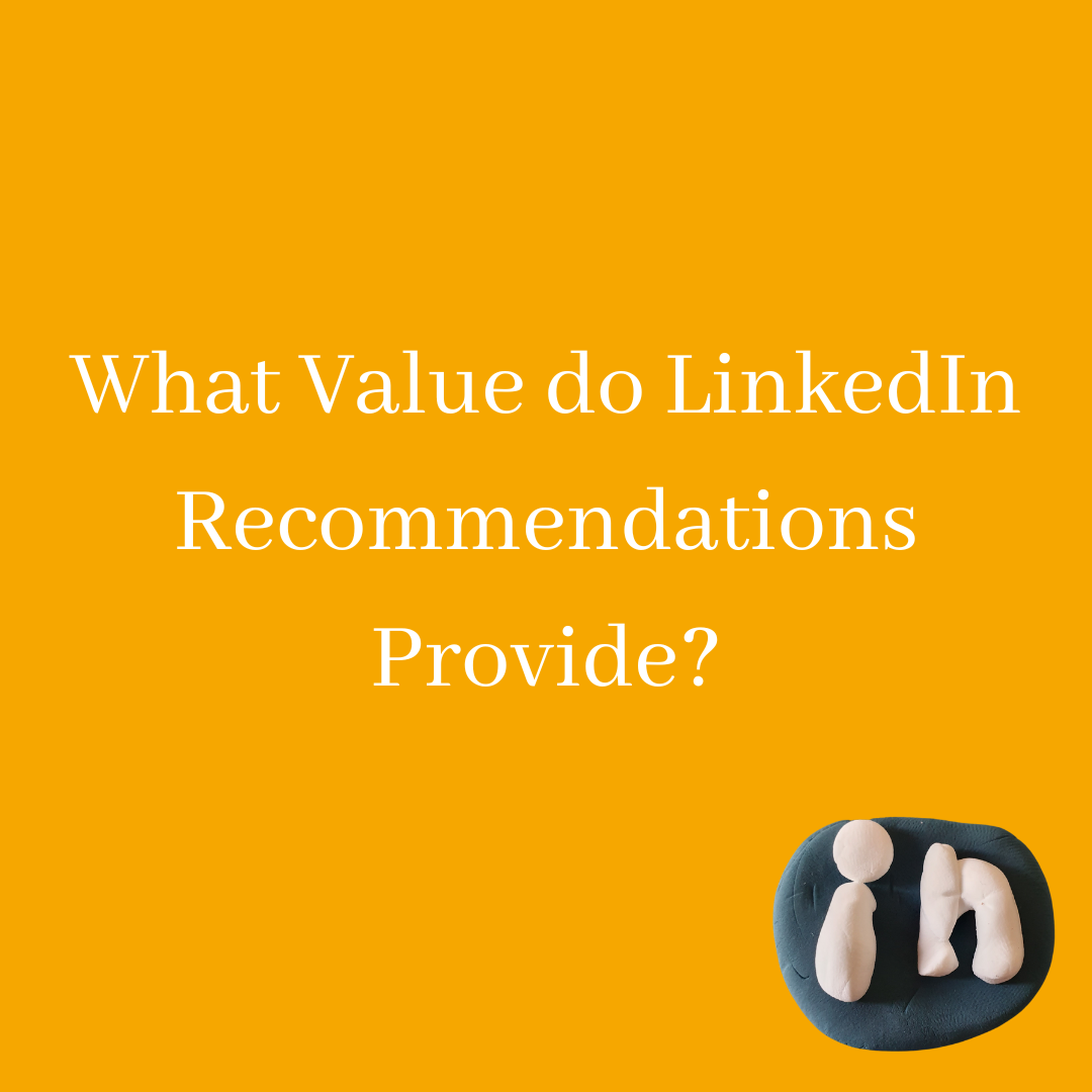 What Value do LinkedIn Recommendations Provide?